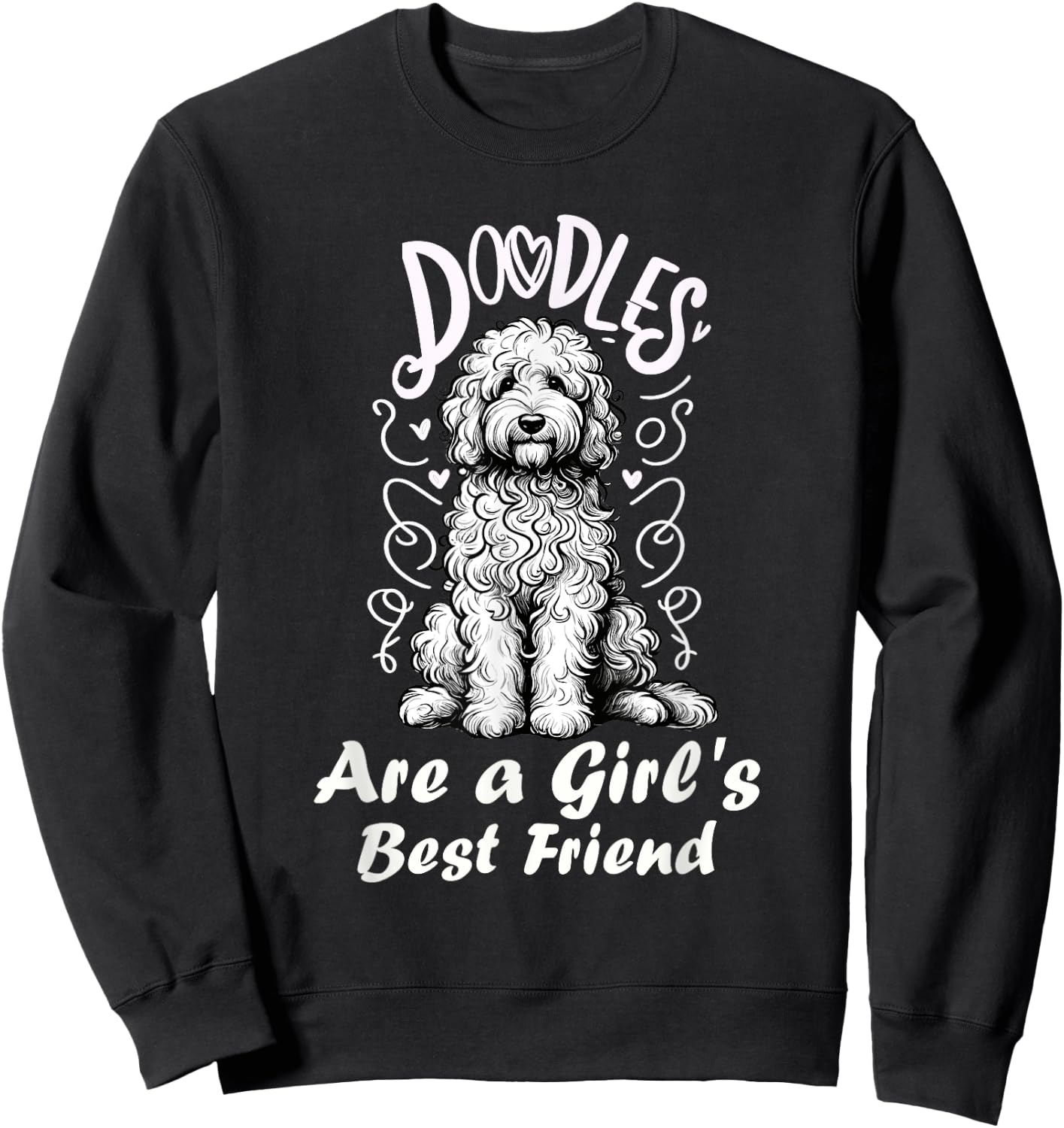 Doodles Are A Girl's Best Friend Golden Labradoodle Doodle Sweatshirt - Sweatshirt | Black