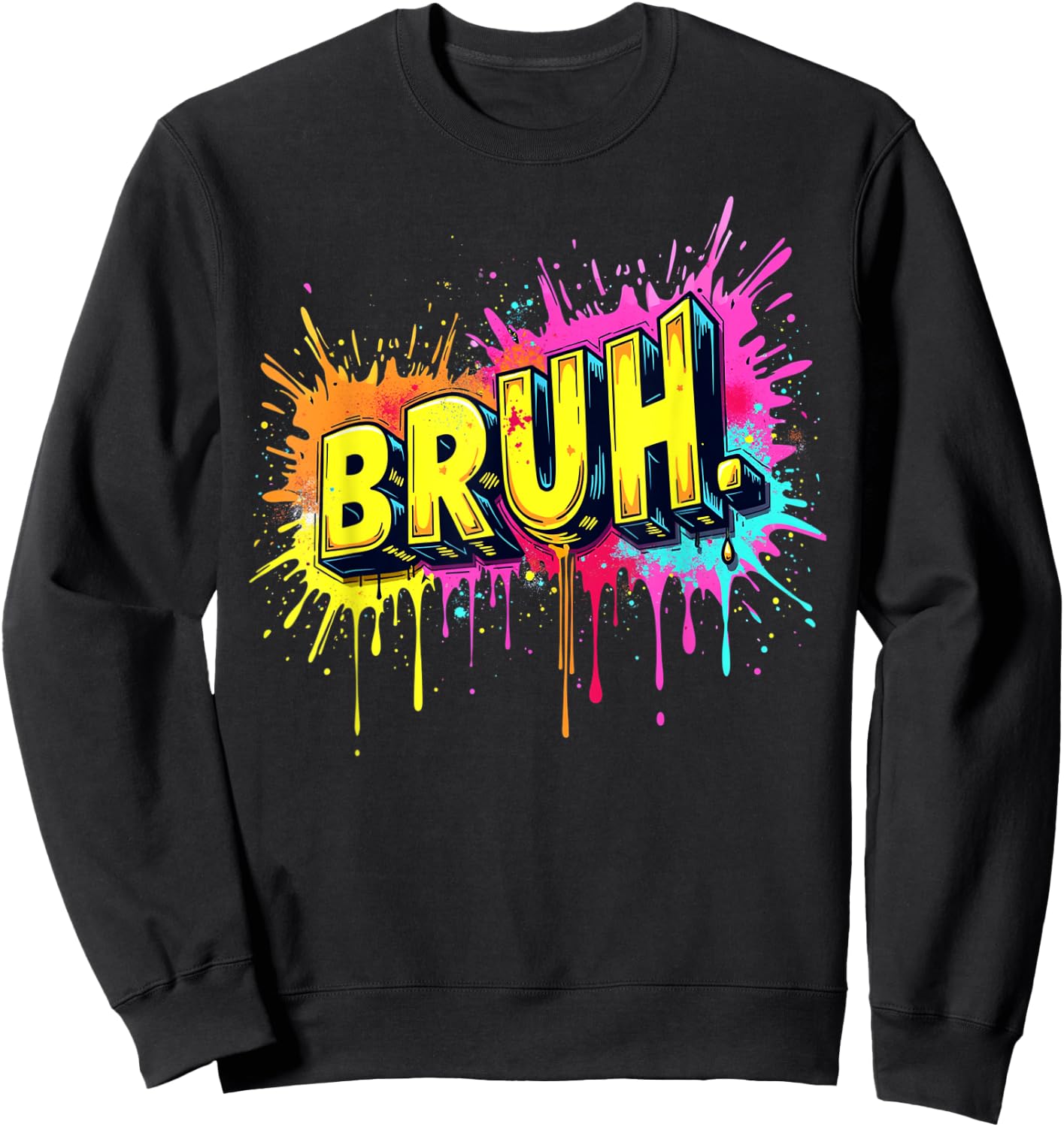 Bruh funny saying meme Bro Boy Girls kids youth teen slang Sweatshirt - Sweatshirt | Black
