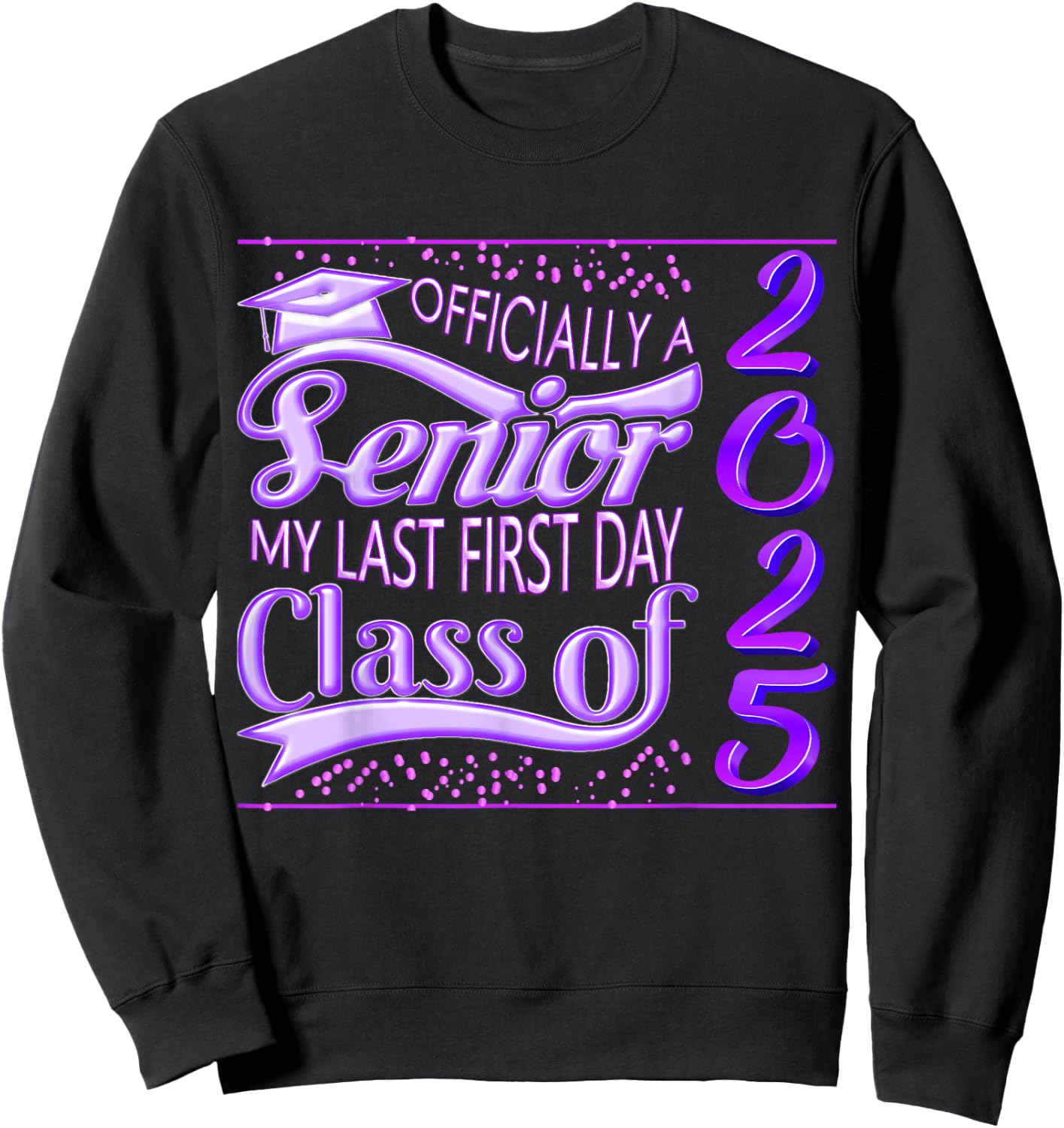 My Last First Day Senior Back to School 2025 Class Of 2025 Sweatshirt - Sweatshirt | Black