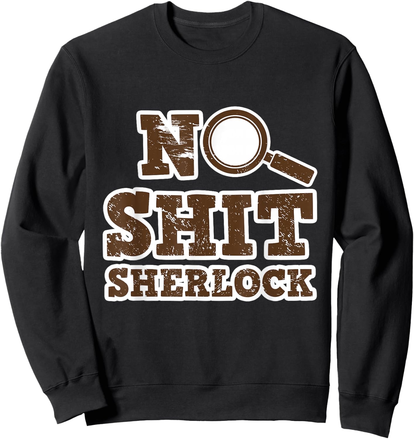 Detective design - No Shit Sherlock Sweatshirt - Sweatshirt | Black