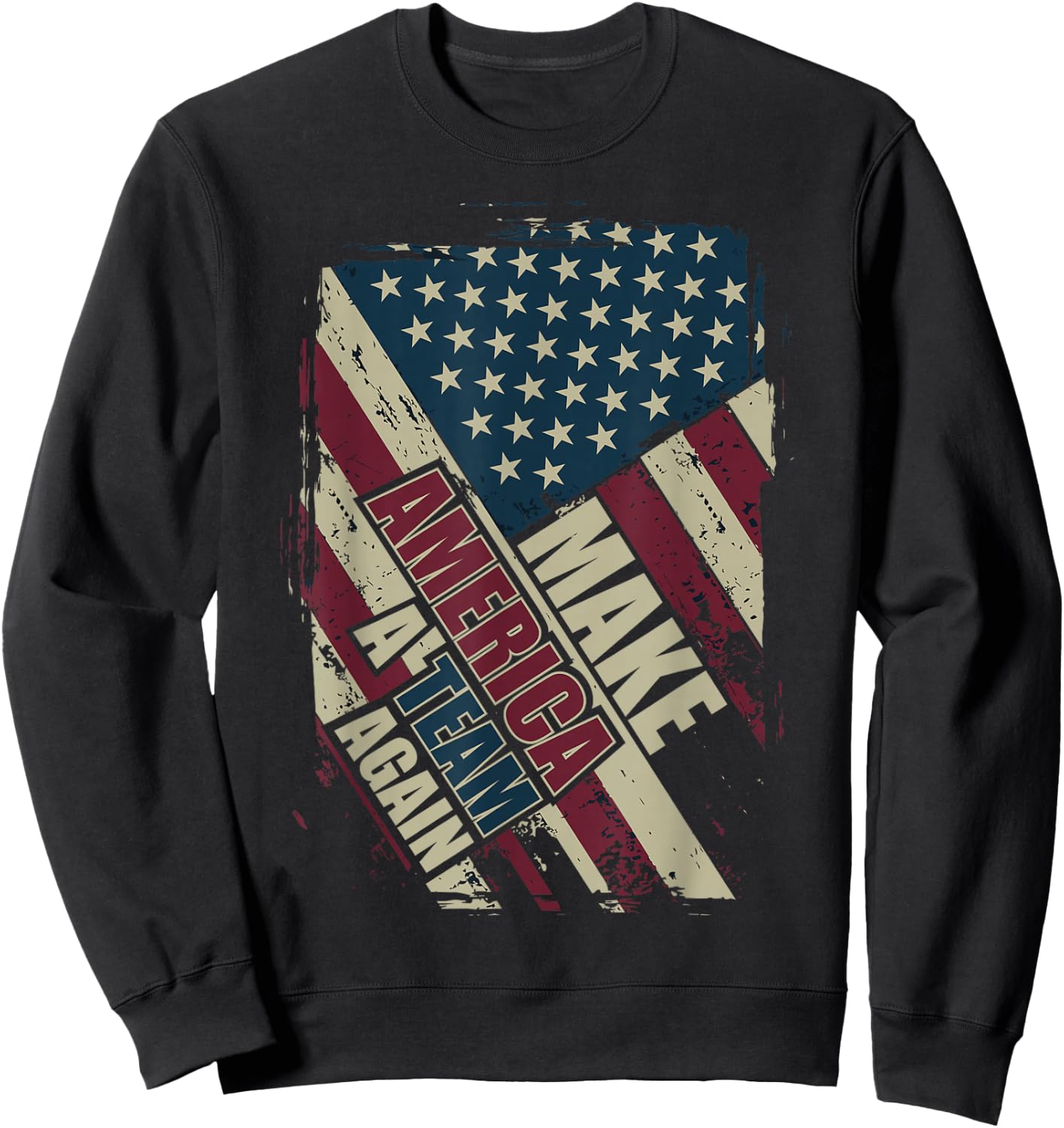Make America A Team Again - PATRIOT - NON-PARTISAN Sweatshirt - Sweatshirt | Black