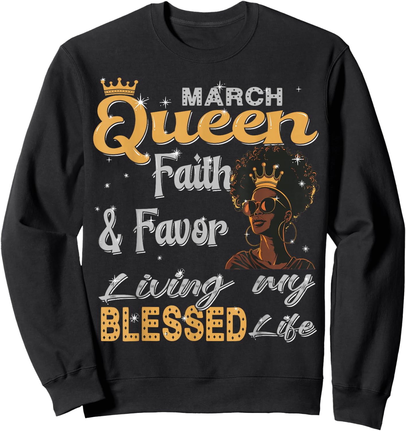 March Queen faith & favor Living My Blessed Life Black Afro Sweatshirt - Sweatshirt | Black