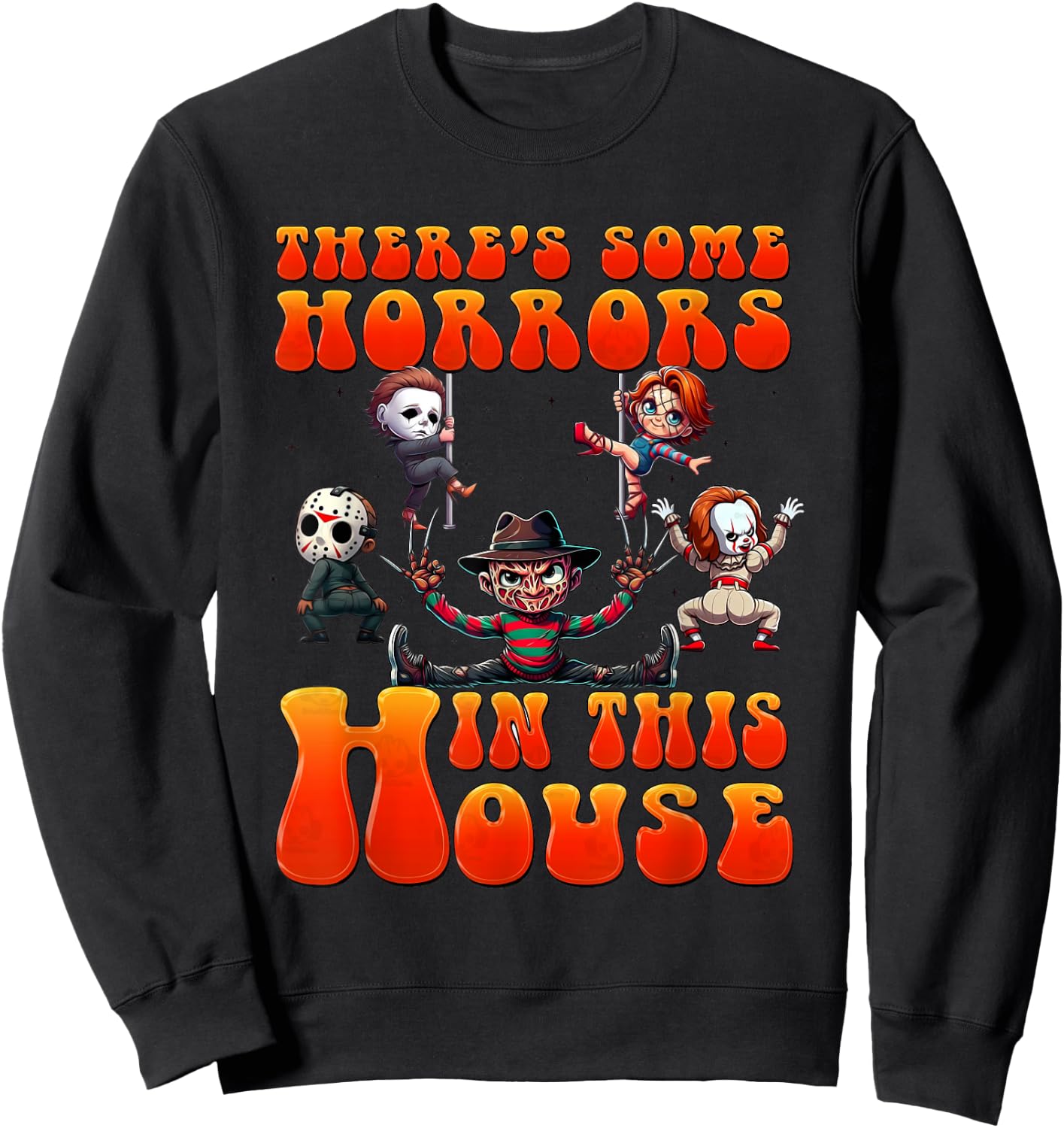 There's Some Horrors In This House Funny Horror Characters Sweatshirt - Sweatshirt | Black