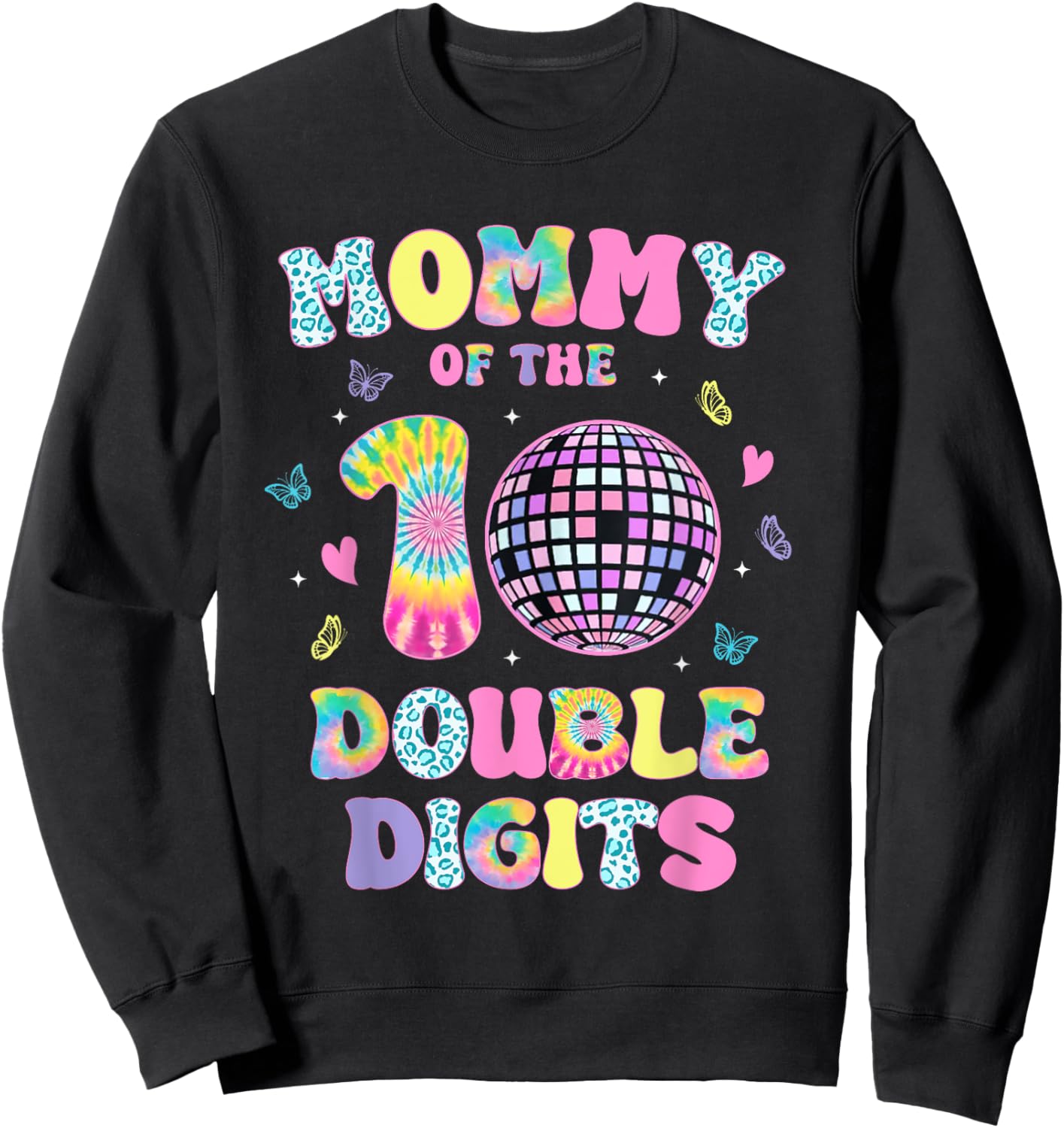 Mommy Of The Double Digits 10 Year Old Birthday Girl Retro Sweatshirt - Sweatshirt | Black