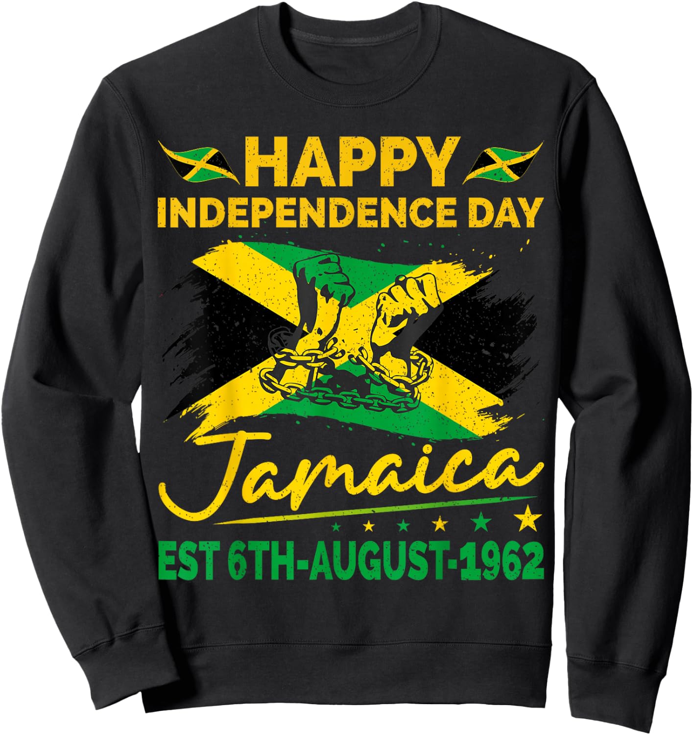 Happy Independence Day Jamaica 1962 Jamaican Men Women Sweatshirt - Sweatshirt | Black