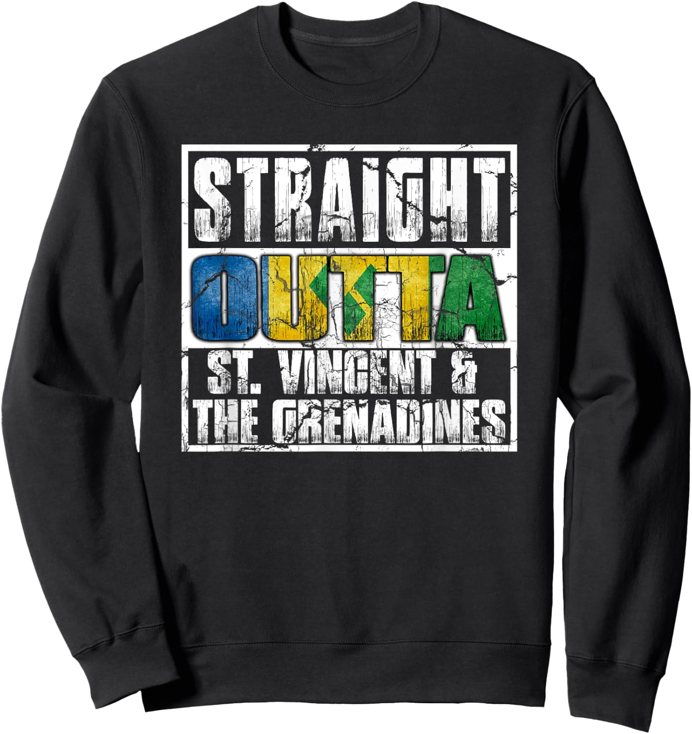 Straight Outta St Vincent and the Grenadines Sweatshirt - Sweatshirt | Black