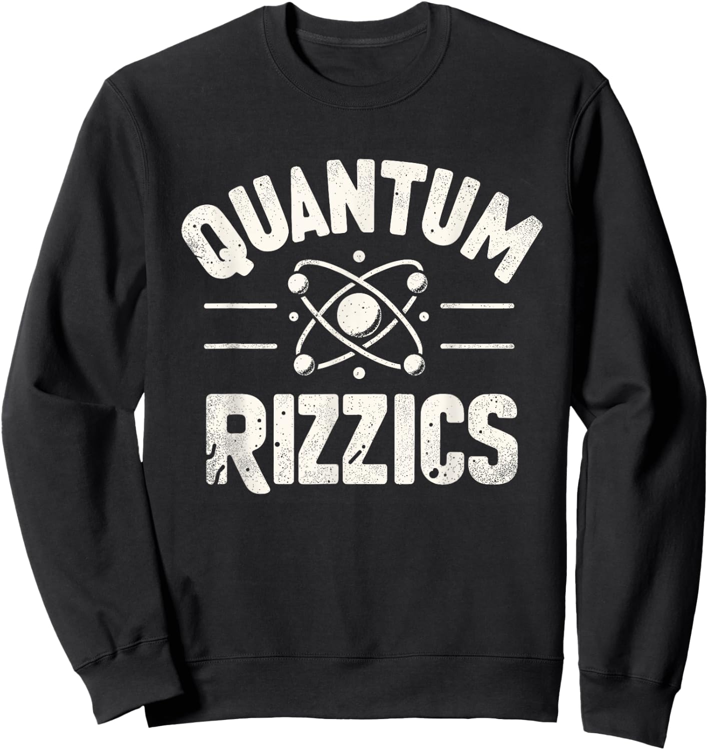 Quantum Rizzics Funny Physics W L Rizzler God Pick Up Artist Sweatshirt - Sweatshirt | Black