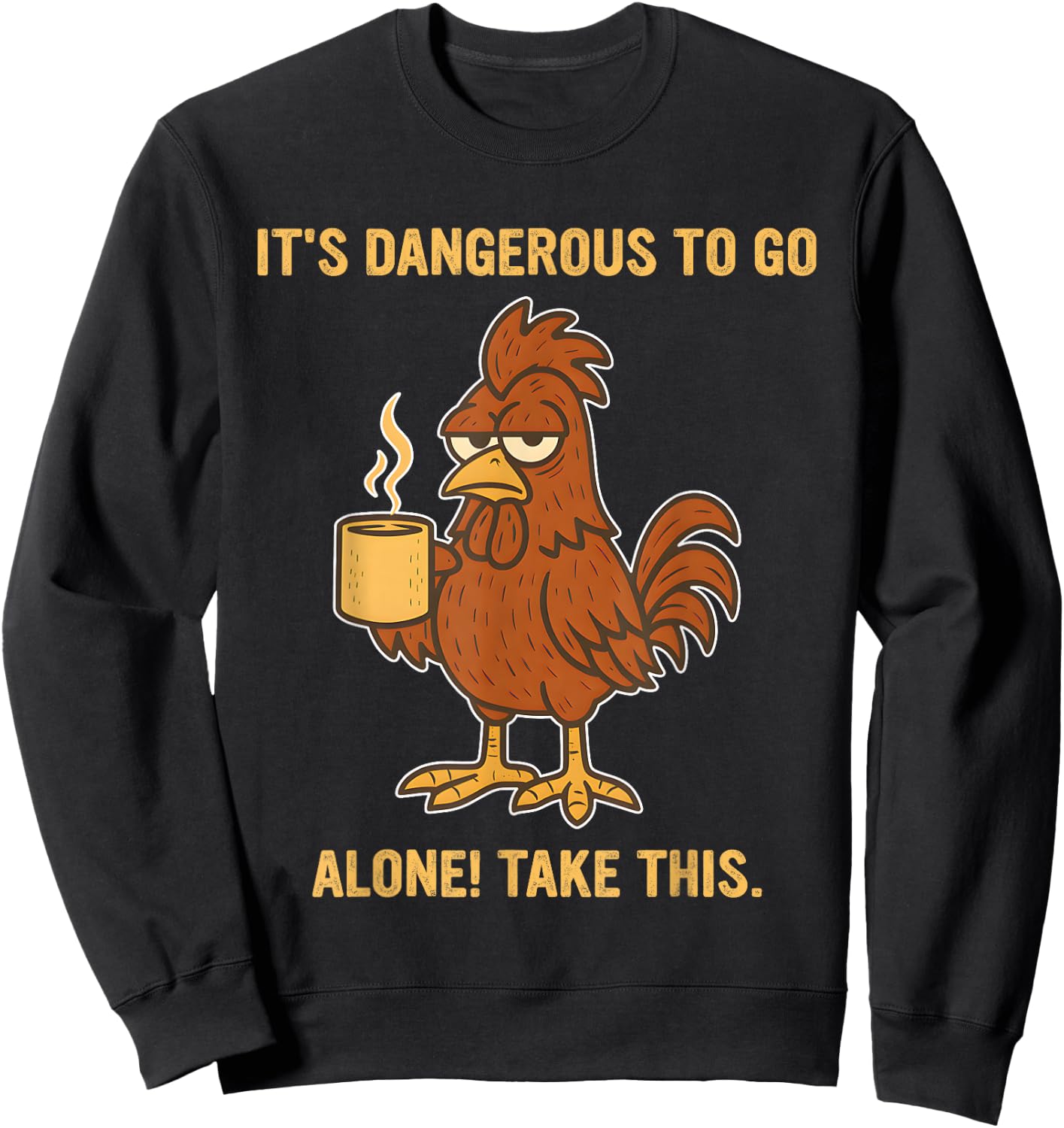 It's Dangerous, to Go Alone! Take This. Sweatshirt - Sweatshirt | Black