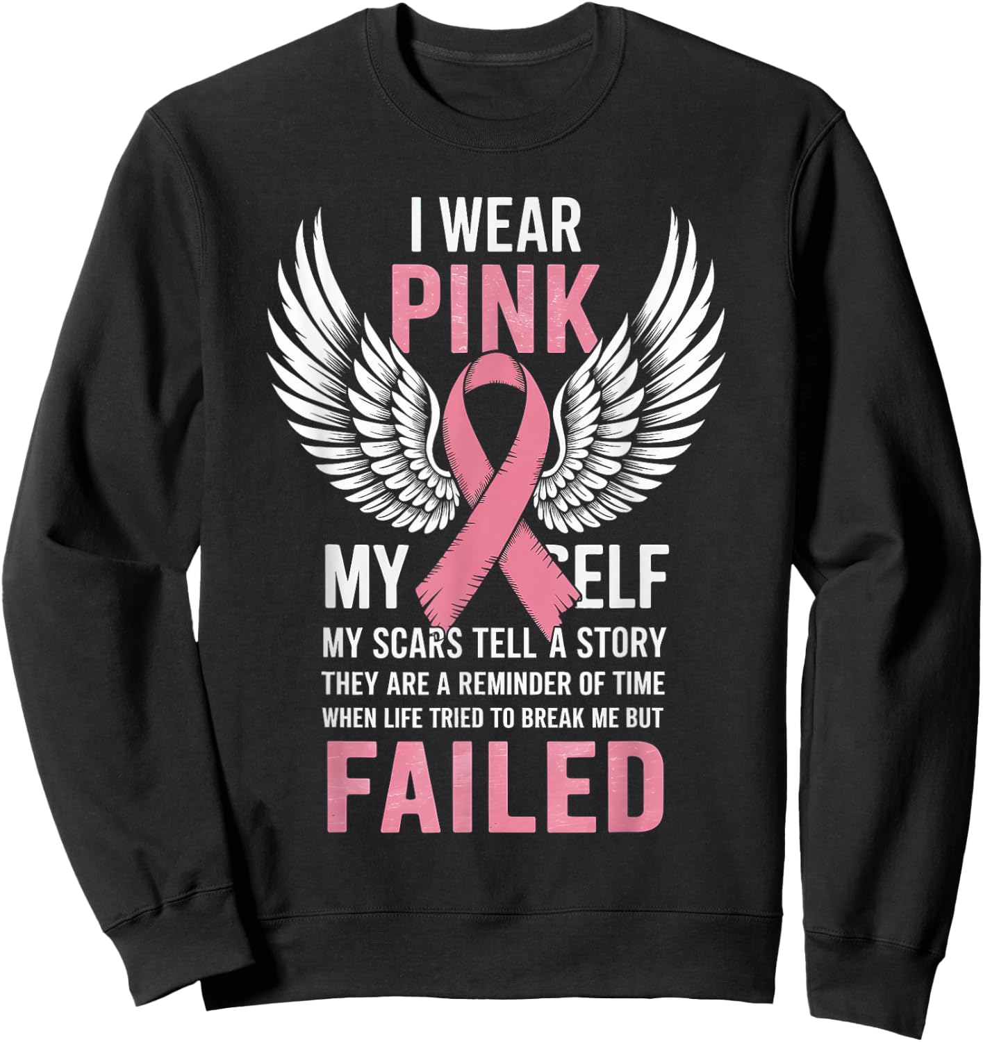 I Wear Pink For Myself T shirt My Scars Tell A Story Sweatshirt - Sweatshirt | Black