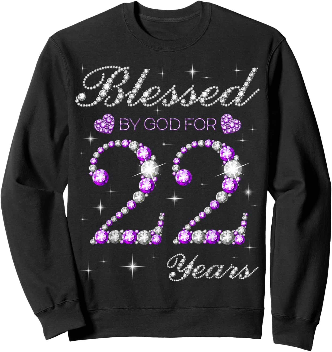 Blessed By God For 22 Years Old 22nd Birthday Party B-day Sweatshirt - Sweatshirt | Black