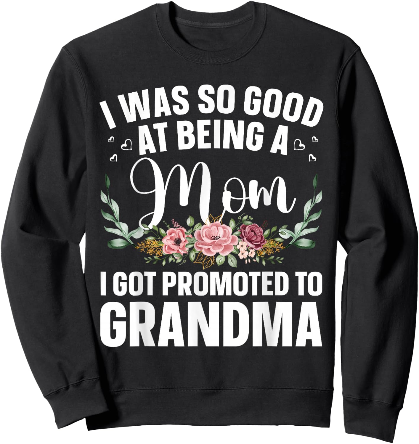 Grandma Art For Mom Women Grandmother Promoted To Grandma Sweatshirt - Sweatshirt | Black