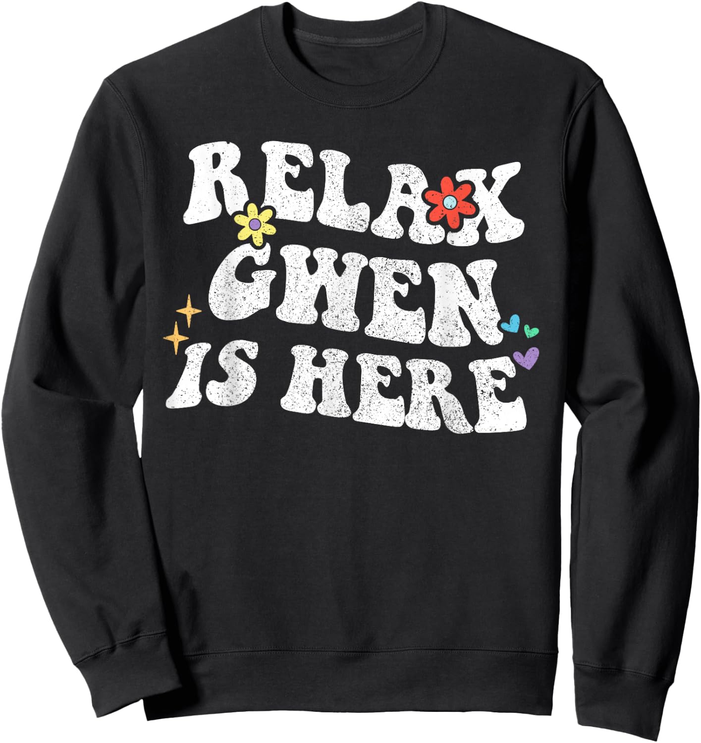 Retro Groovy Relax GWEN Is Here Funny Mother's Day Name Sweatshirt - Sweatshirt | Black