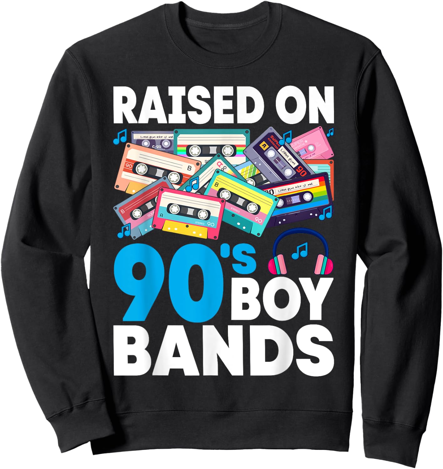 Raised On 90s Boy Bands Cassette Tape Retro Sweatshirt - Sweatshirt | Black