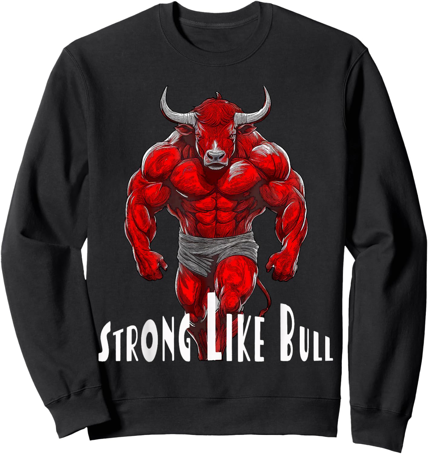 Strong Like A Bull Powerlifting Bodybuilding Workout Sweatshirt - Sweatshirt | Black