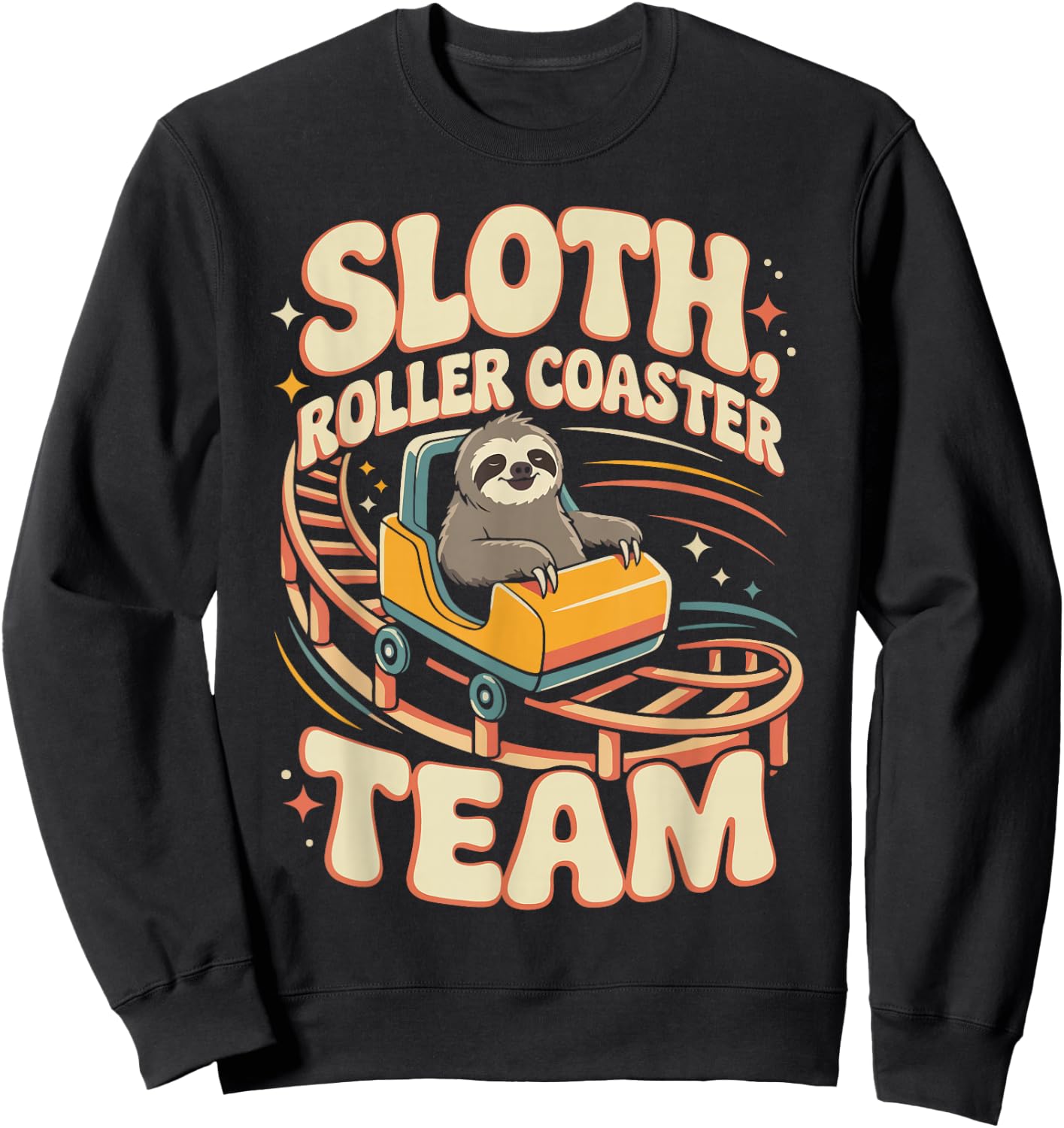 Roller Coaster Sloth Sloth Roller Coaster Team Sweatshirt - Sweatshirt | Black