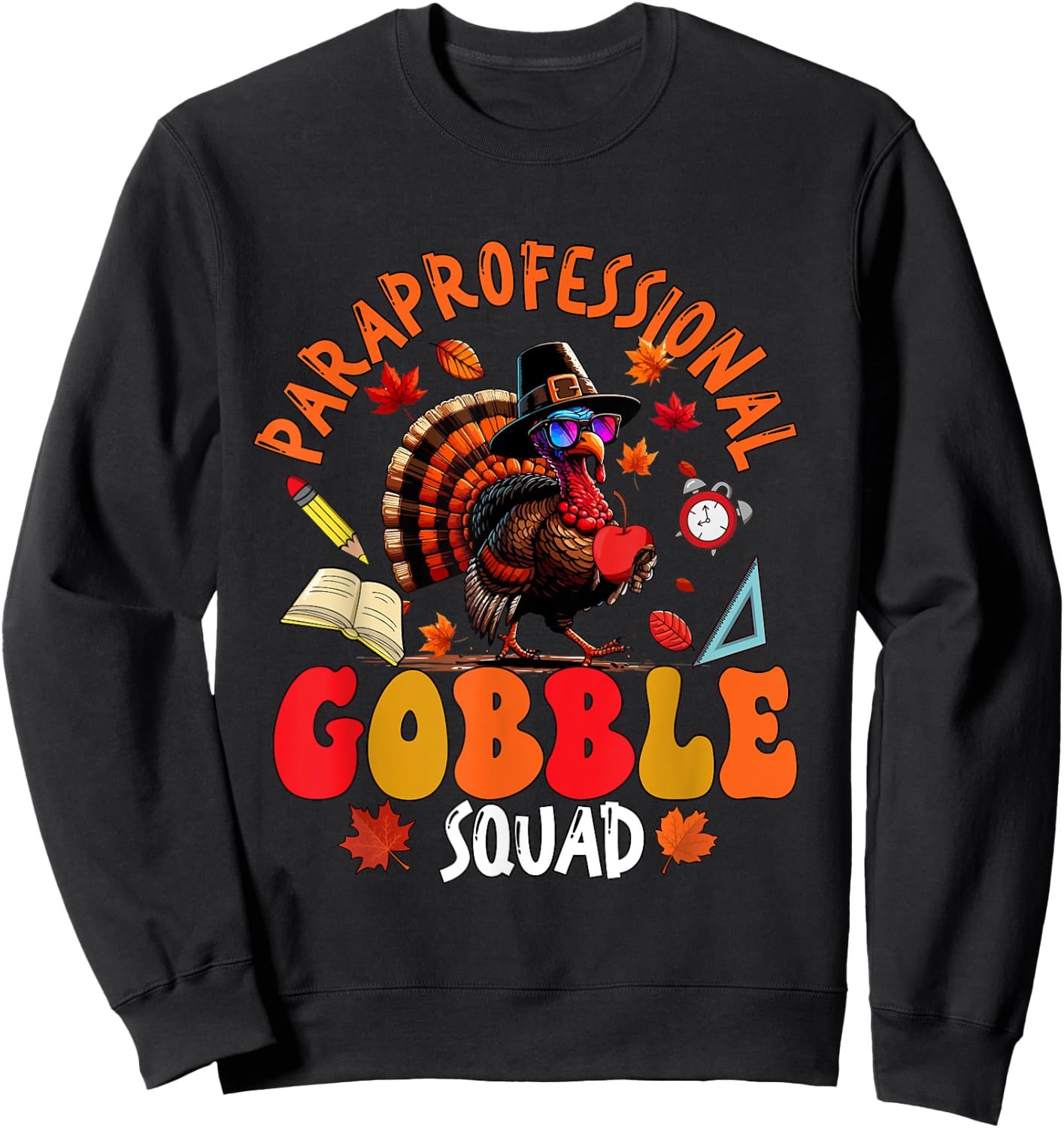 Paraprofessional Gobble Squad Thanksgiving Turkey Sunglasses Sweatshirt - Sweatshirt | Black