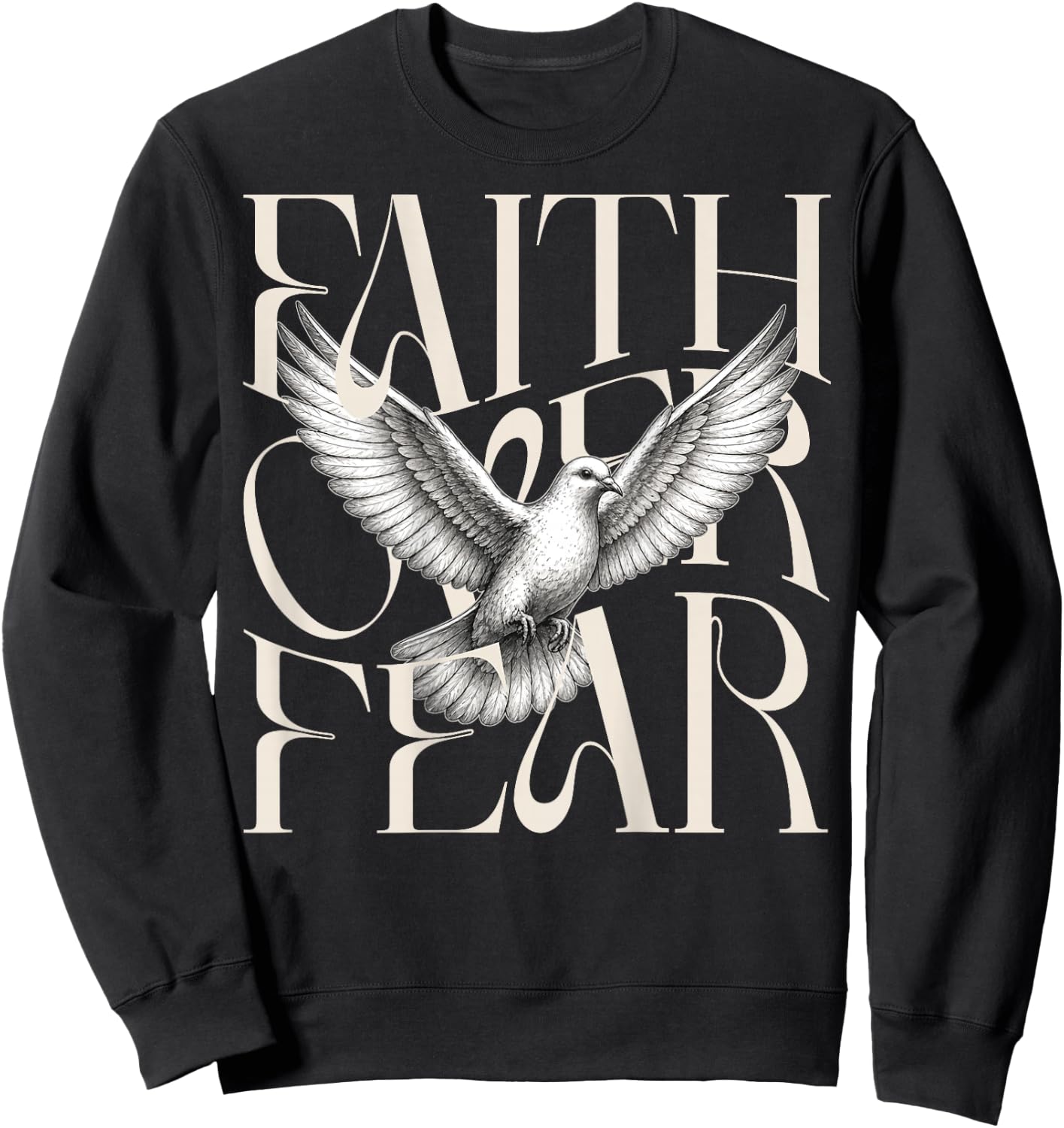 Faith Over Fear Dove Back Print Christian Bold Typography Sweatshirt - Sweatshirt | Black