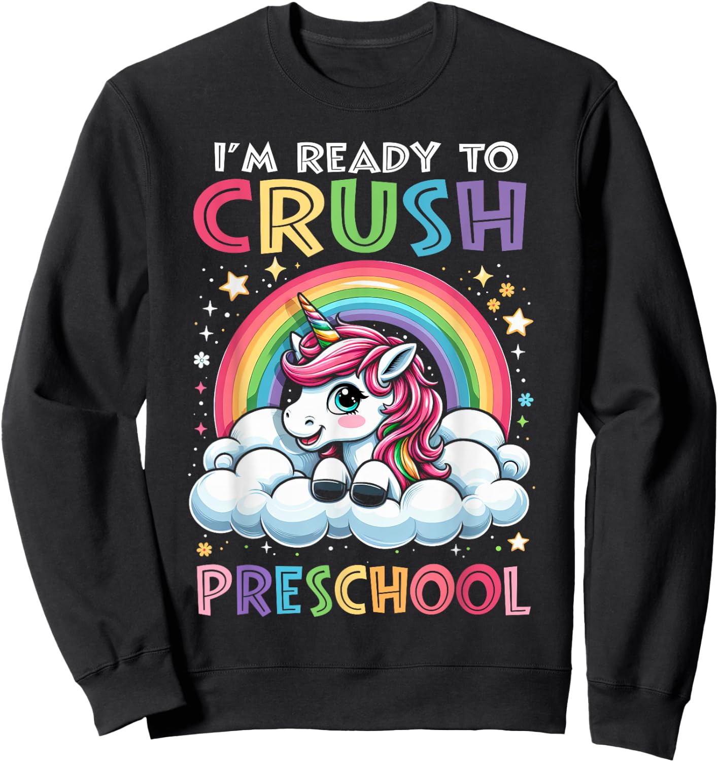 I'm Ready To Crush Preschool Back To School Pre K Girl Sweatshirt - Sweatshirt | Black