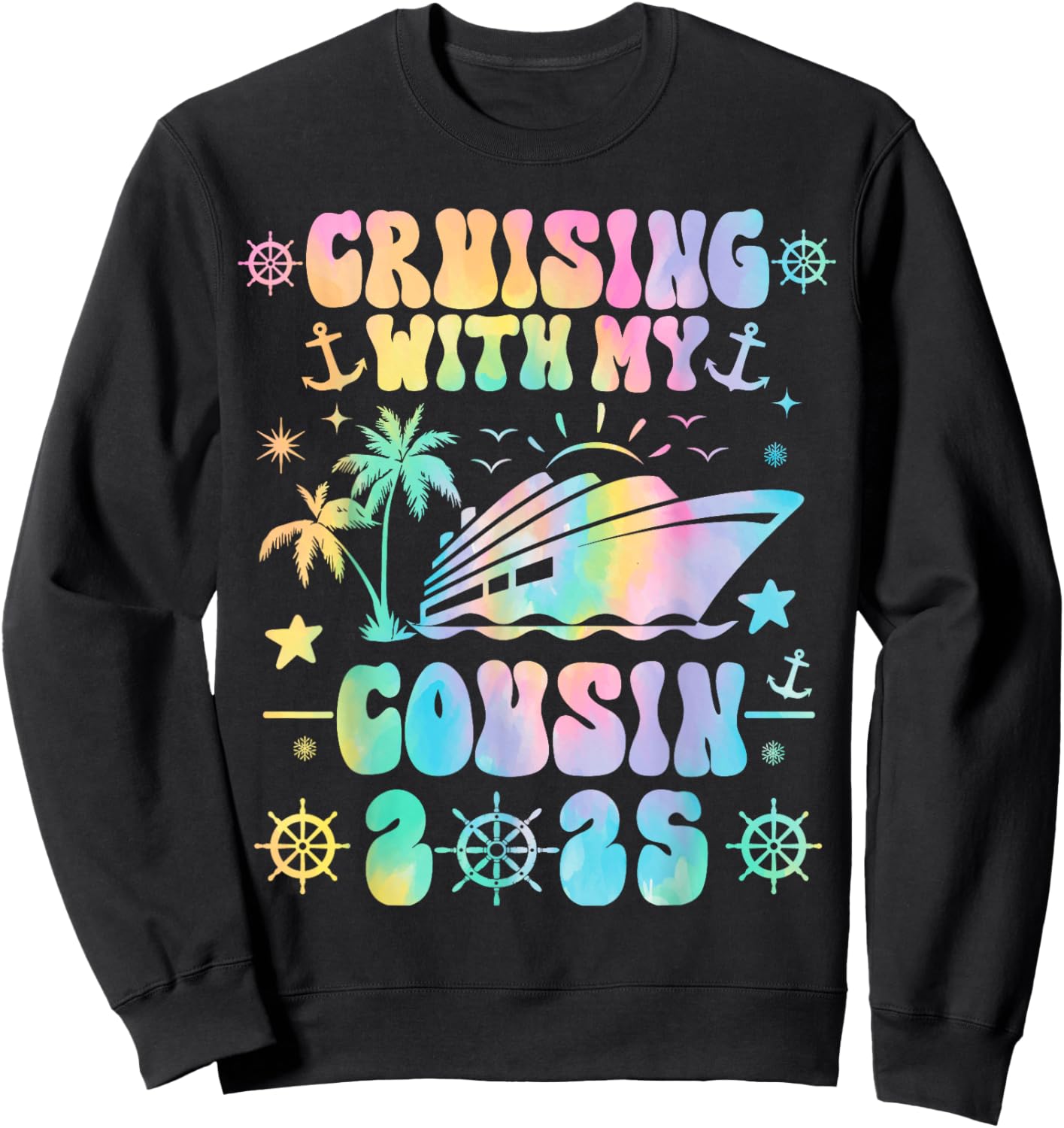 Cruising With My Cousin 2025 Matching Family Cruise Tie Dye Sweatshirt - Sweatshirt | Black