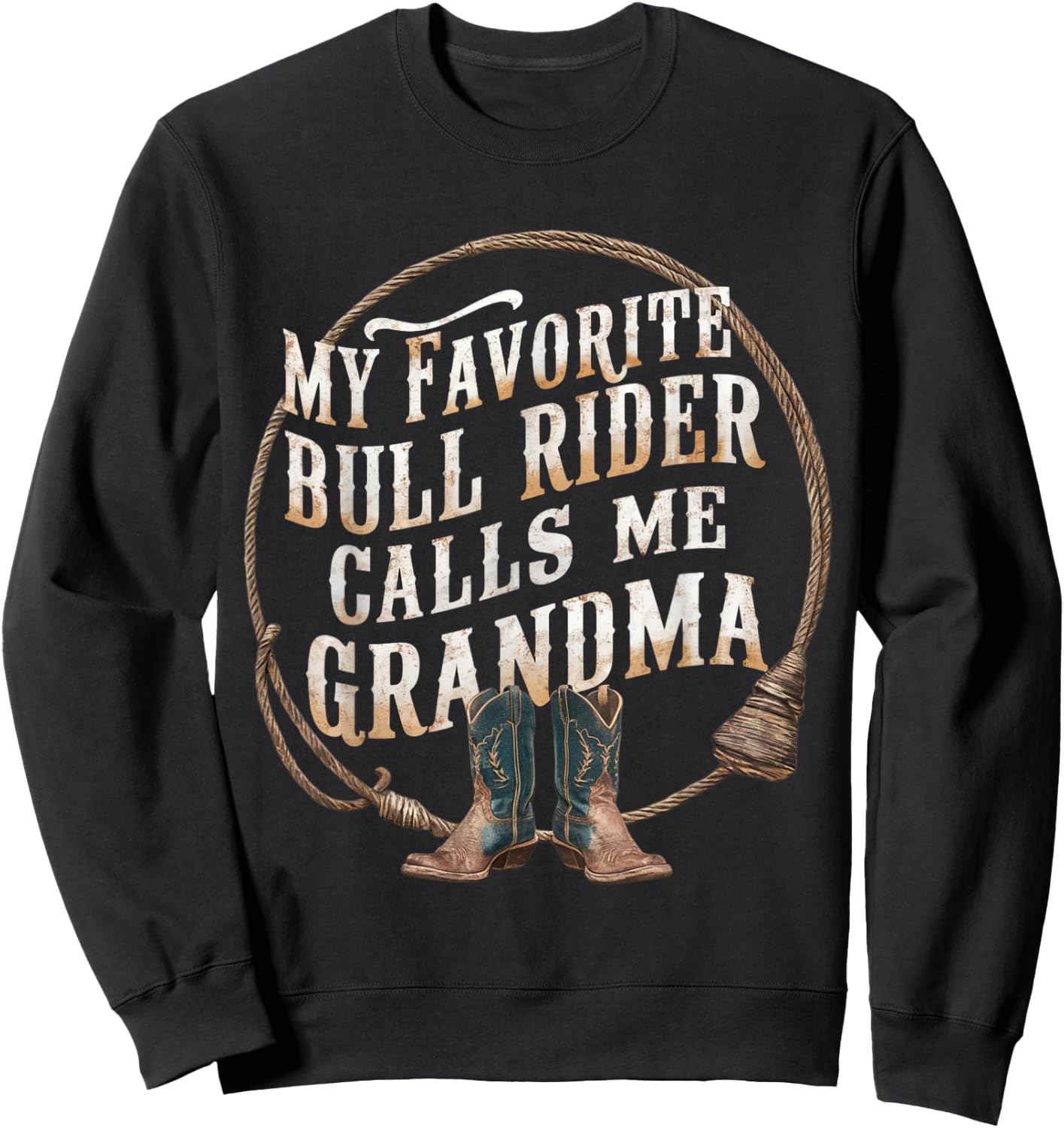 My favorite Bull Rider calls me Grandma of Bull Rider Sweatshirt - Sweatshirt | Black
