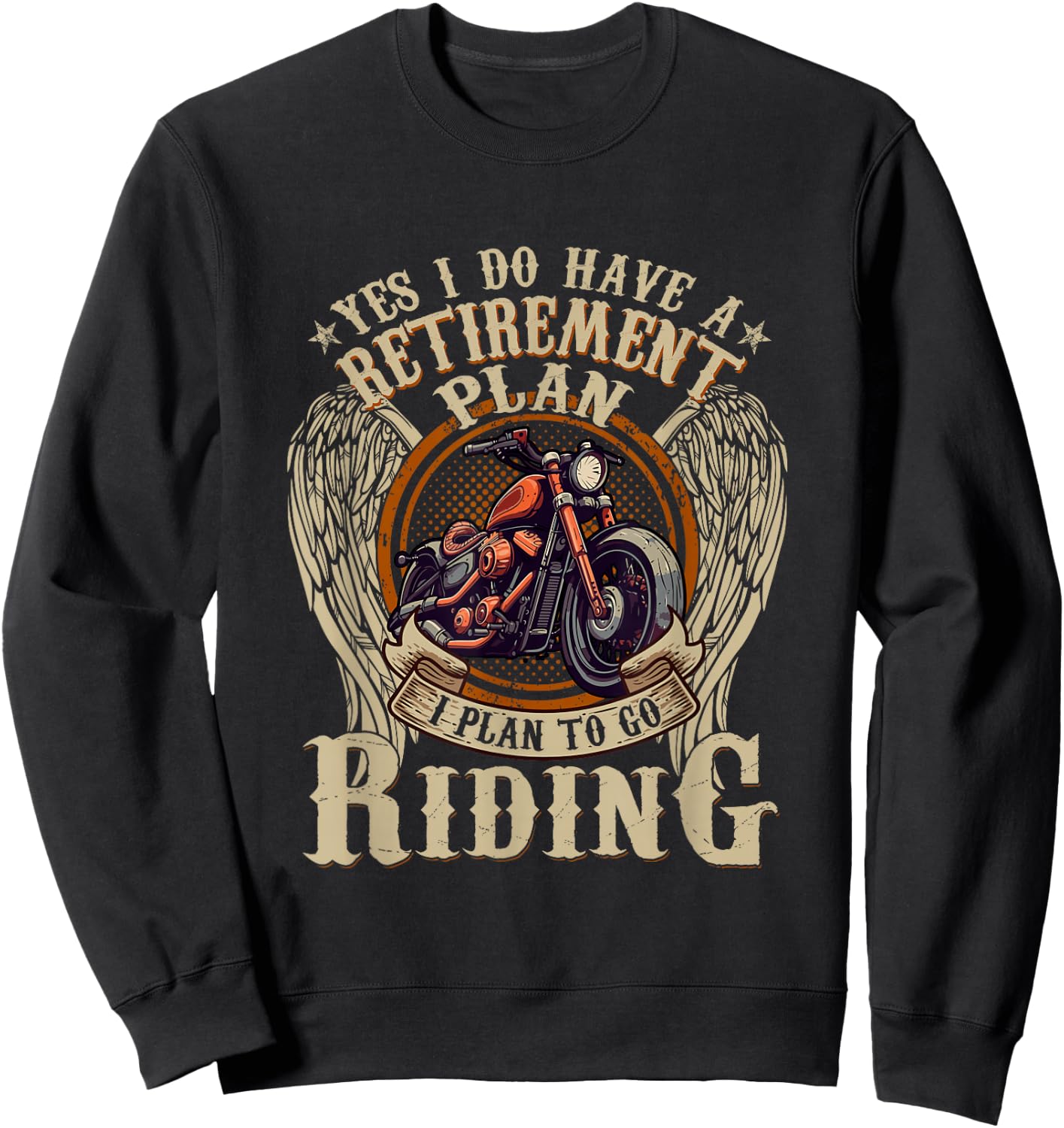 Retirement Plan To Go Riding Gift Motorcycle Riders Biker Sweatshirt - Sweatshirt | Black