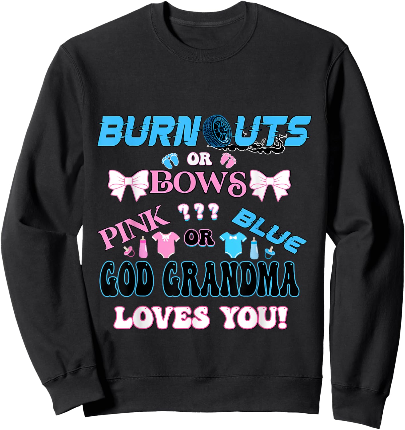 Burnouts or Bows gender reveal matching family God Grandma Sweatshirt - Sweatshirt | Black