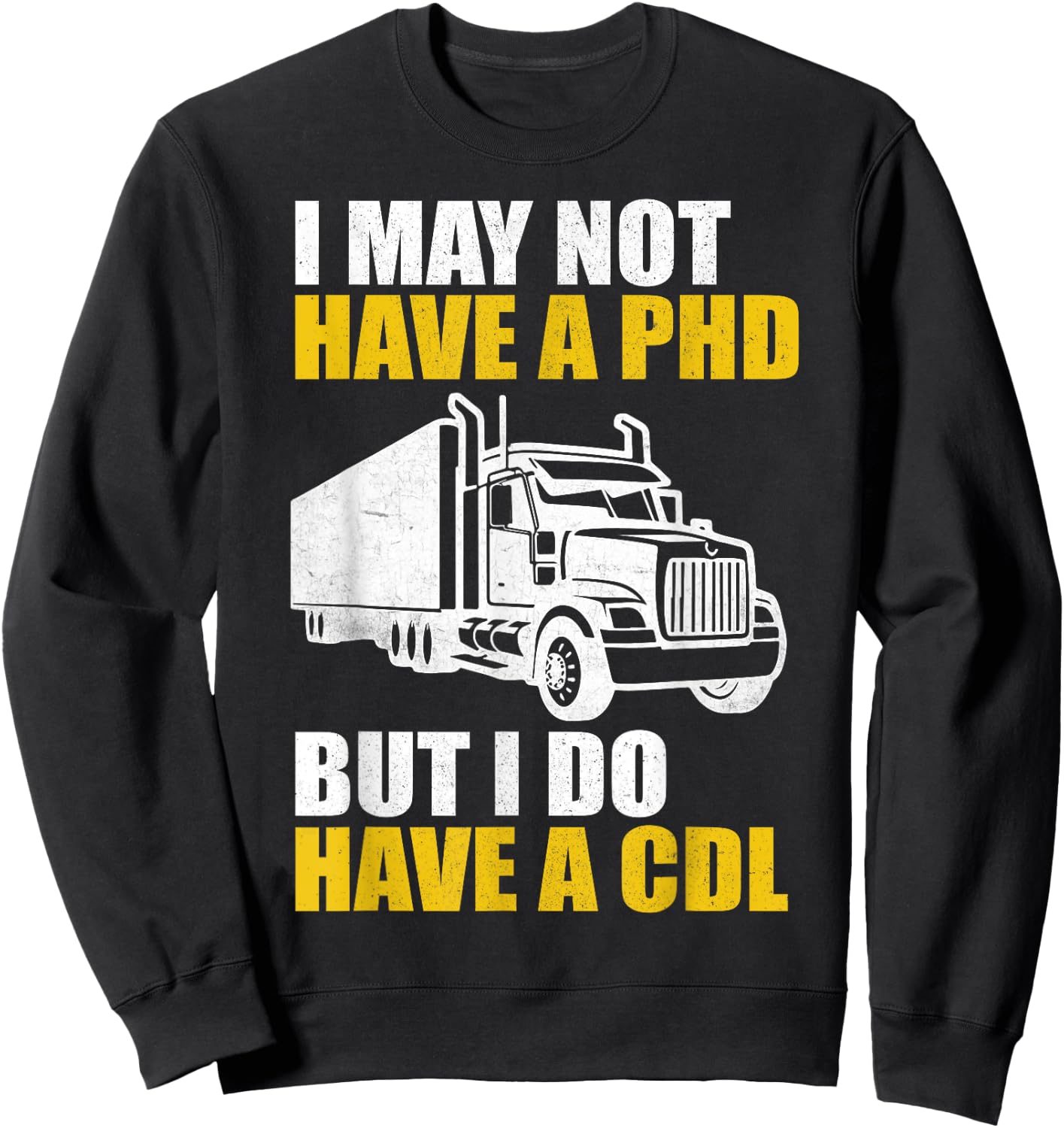 Funny Trucker Women CDL Truck Driver Trucking Lover Sweatshirt - Sweatshirt | Black