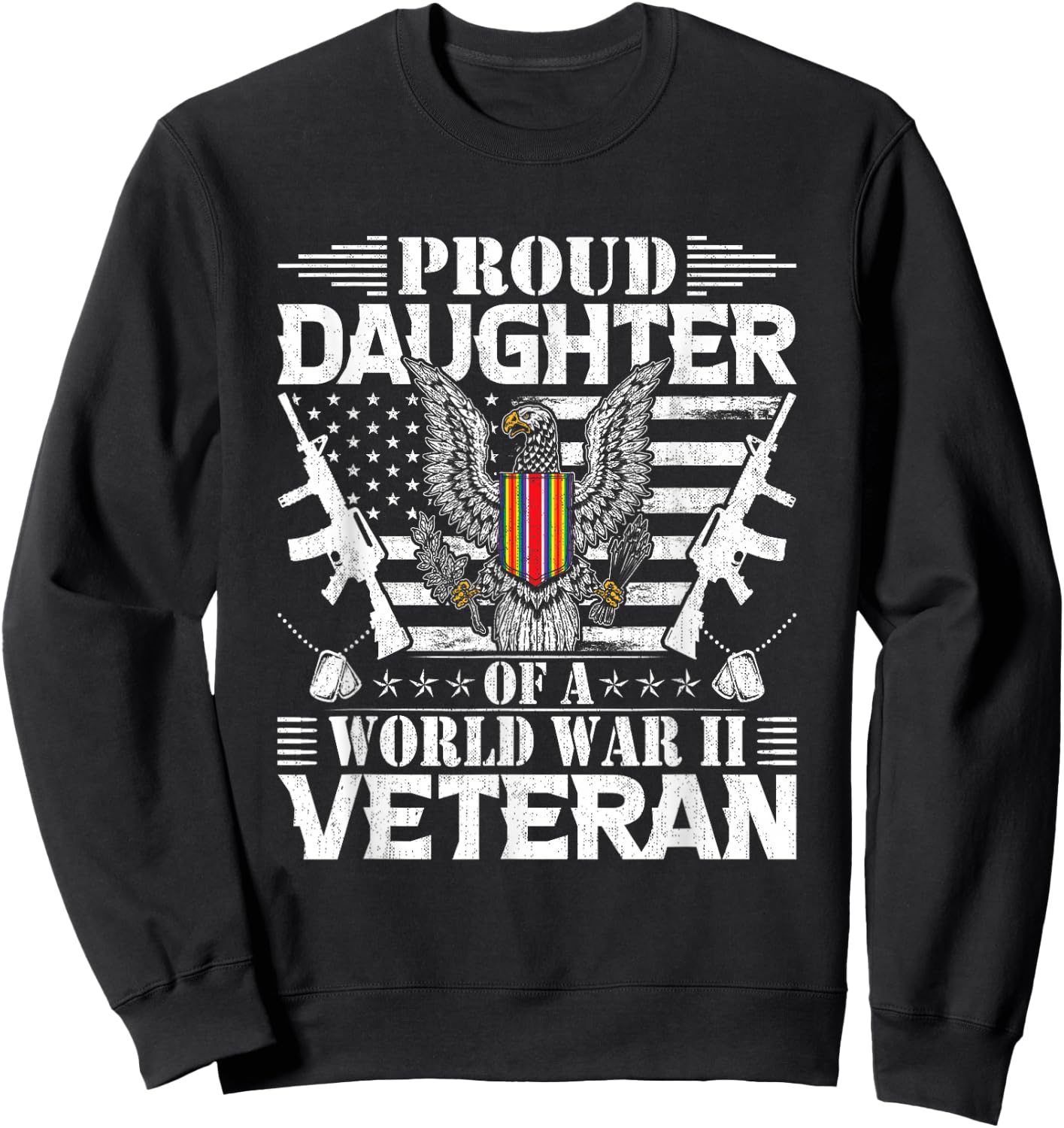 Proud Daughter of a World War Il Veteran Sweatshirt - Sweatshirt | Black
