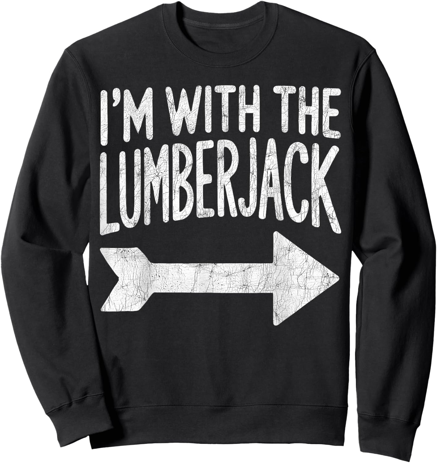 I'm With the Lumberjack Costume, Matching Halloween Couples Sweatshirt - Sweatshirt | Black