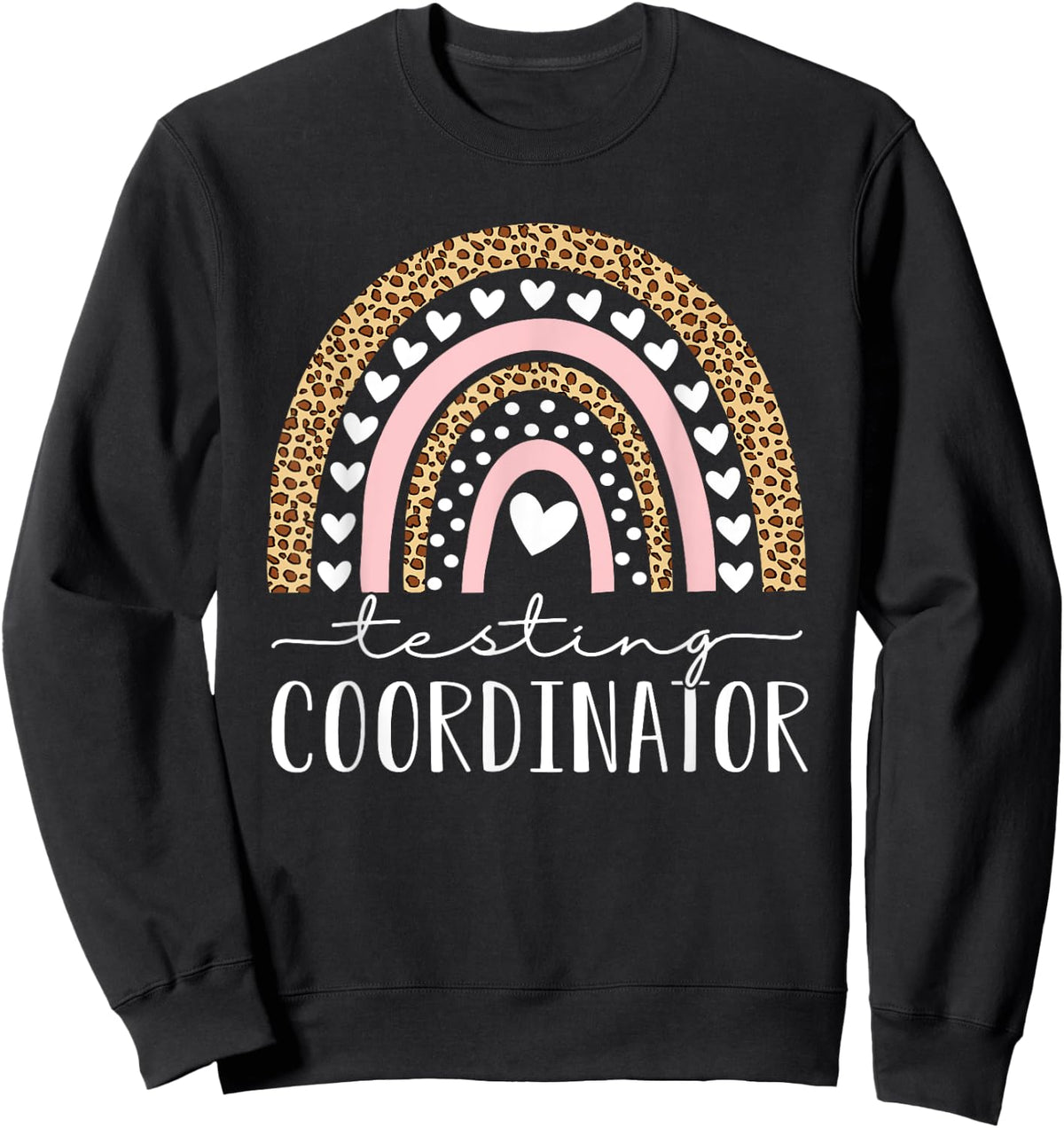 Testing Coordinator Rainbow Leopard Test Day Teacher Student Men Women Kids Sweatshirt - Sweatshirt | Black