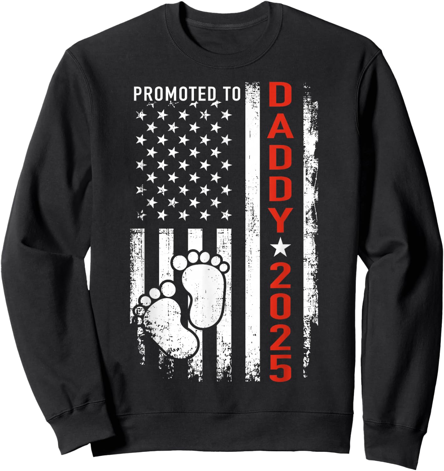 Promoted to daddy 2025 us american flag pregnancy annouce Sweatshirt - Sweatshirt | Black