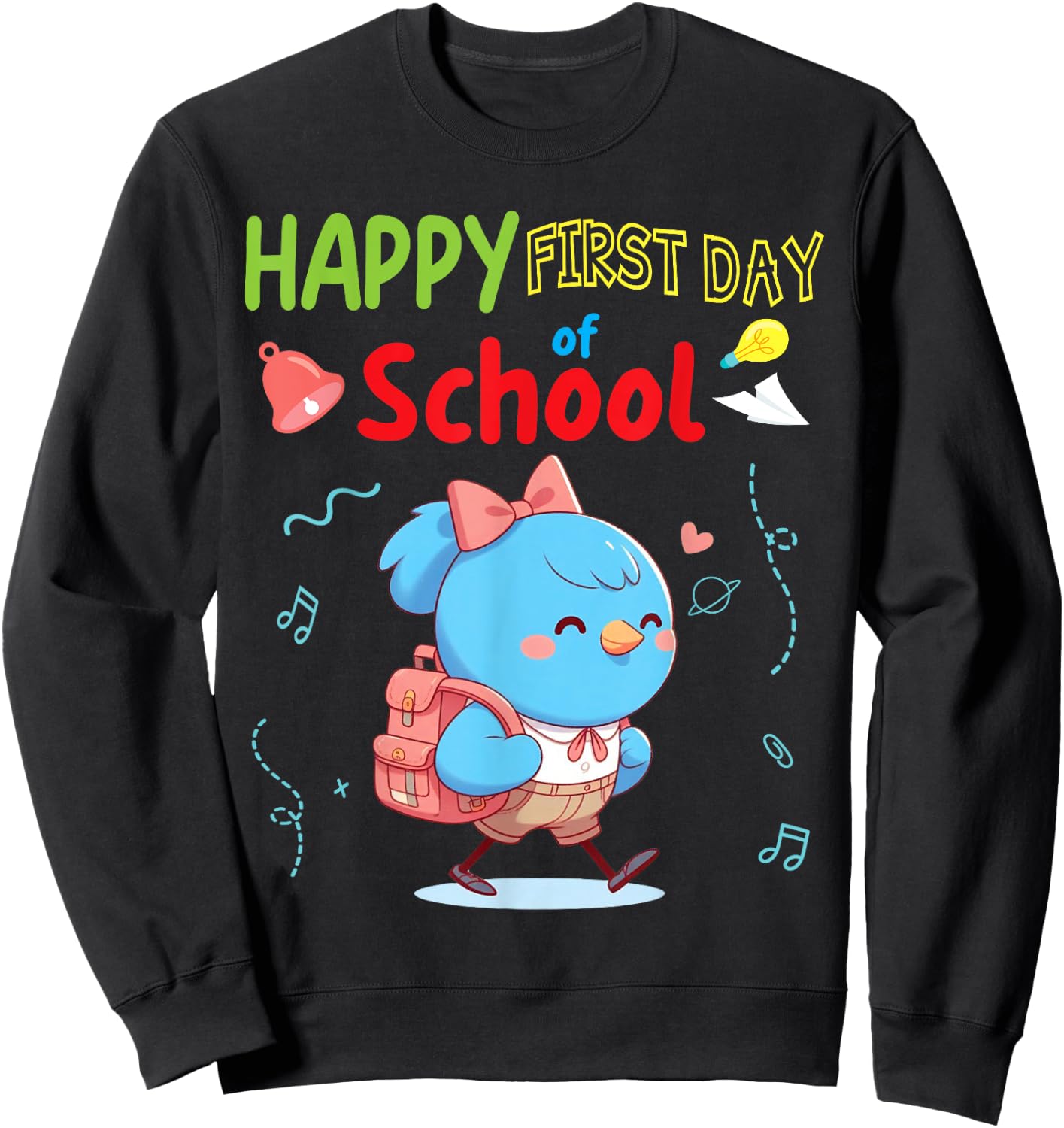 BIRD Student Wearing Backpack Go Happy First Day Of School Sweatshirt - Sweatshirt | Black