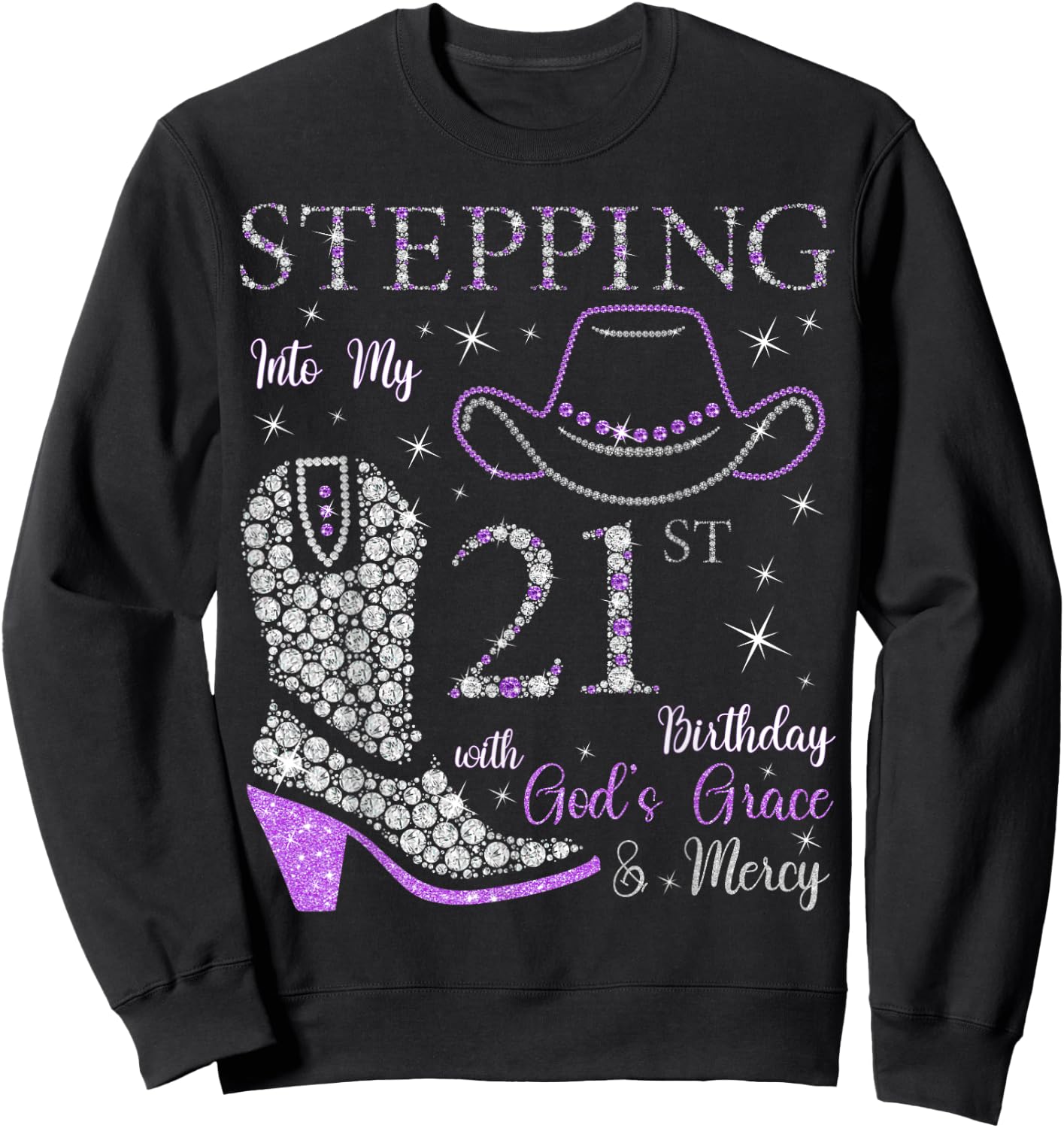 Stepping Into My 21st Birthday With God's Grace and Mercy Sweatshirt - Sweatshirt | Black