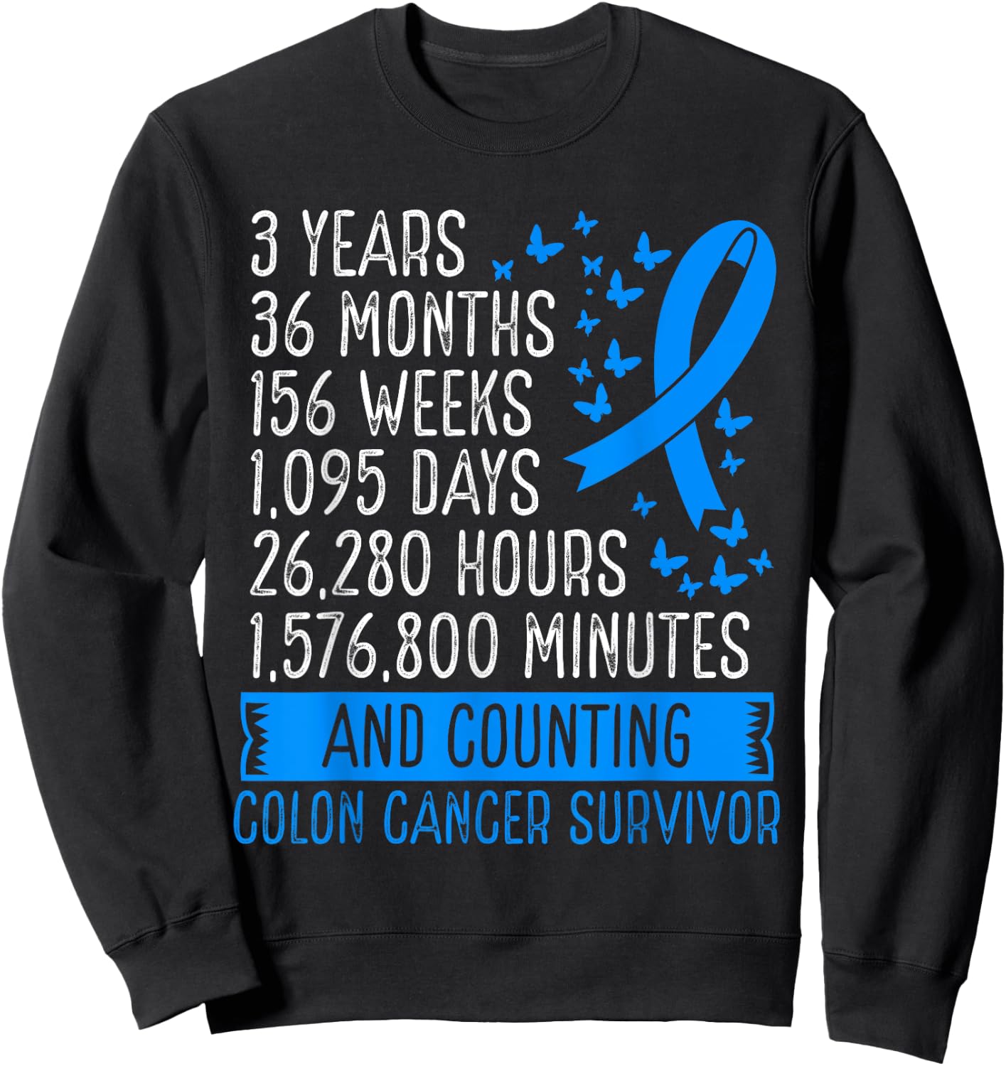 3 Years Colon Cancer Free Awareness Ribbon Movement Sweatshirt - Sweatshirt | Black