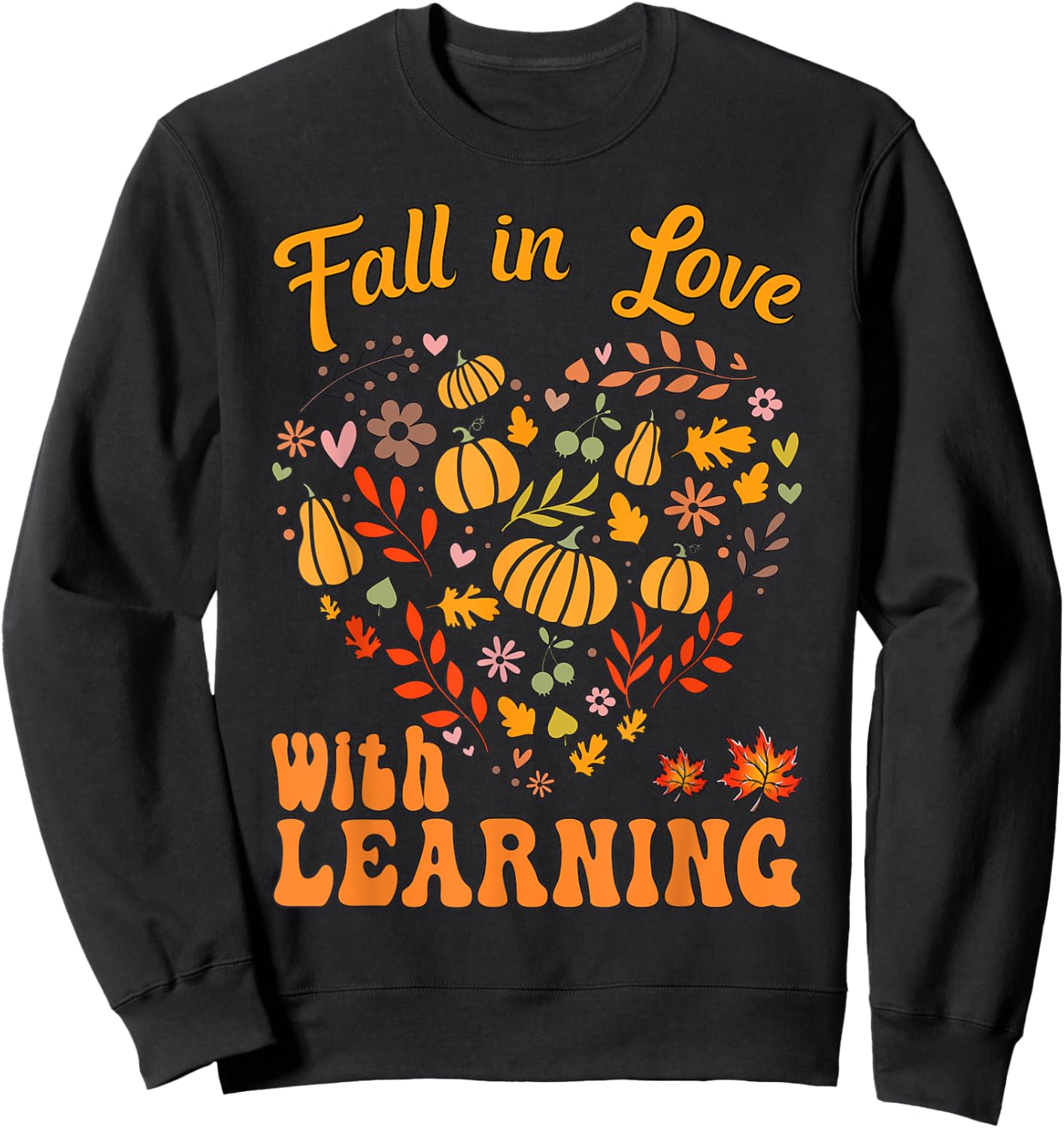 Fall In Love With Learning Autum Thanksgiving Teacher Kids Sweatshirt - Sweatshirt | Black