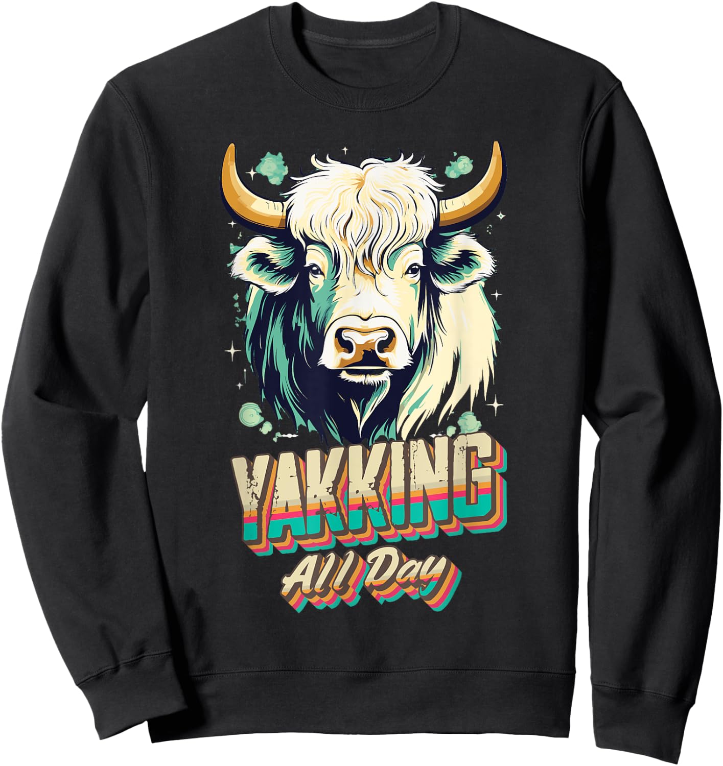 Yak Farmer Funny Yakking Animals Yaks Costume Sweatshirt - Sweatshirt | Black