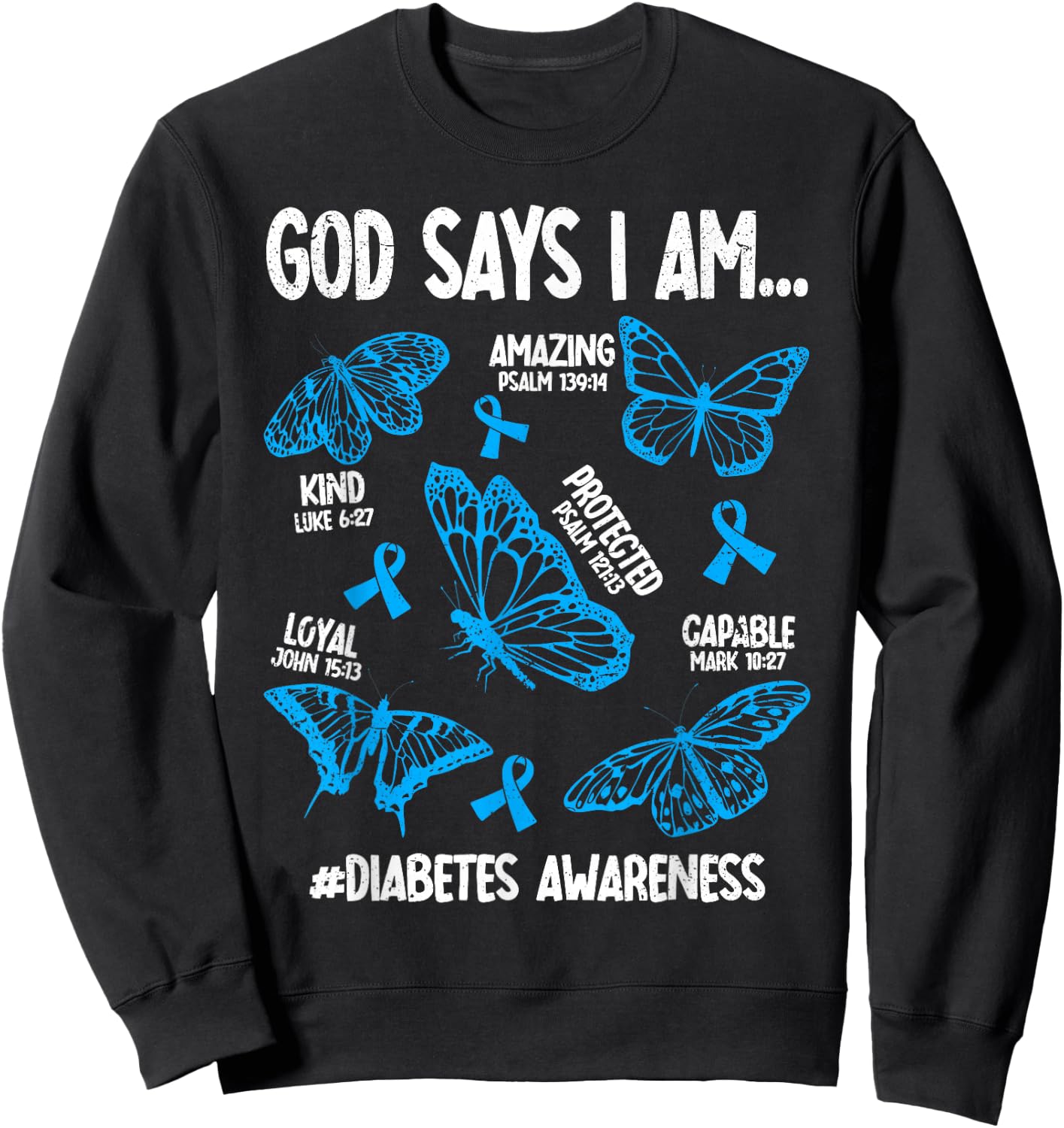 God Says I Am Diabetes Awareness Butterfly Christian Sweatshirt - Sweatshirt | Black