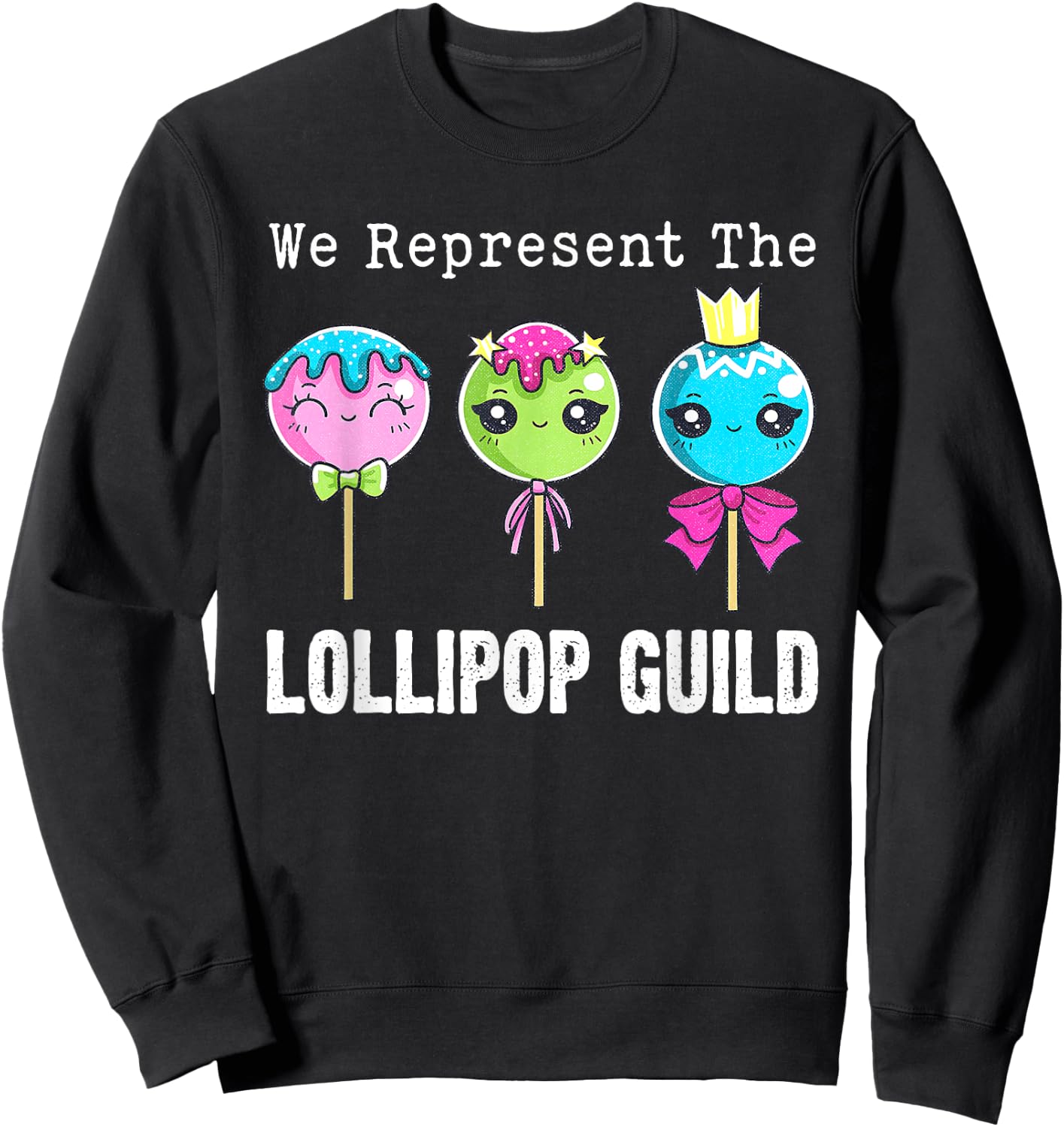 We Represent The Lollipop Guild Wizard-Of-Oz Cute Candy Sweatshirt - Sweatshirt | Black