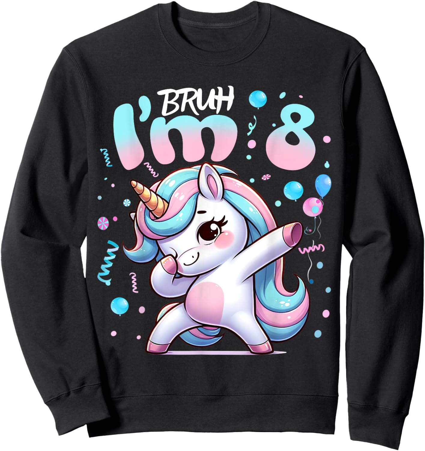 8th Birthday Girl Dabbing Unicorn Bruh I'm 8 Years Old Girls Sweatshirt - Sweatshirt | Black