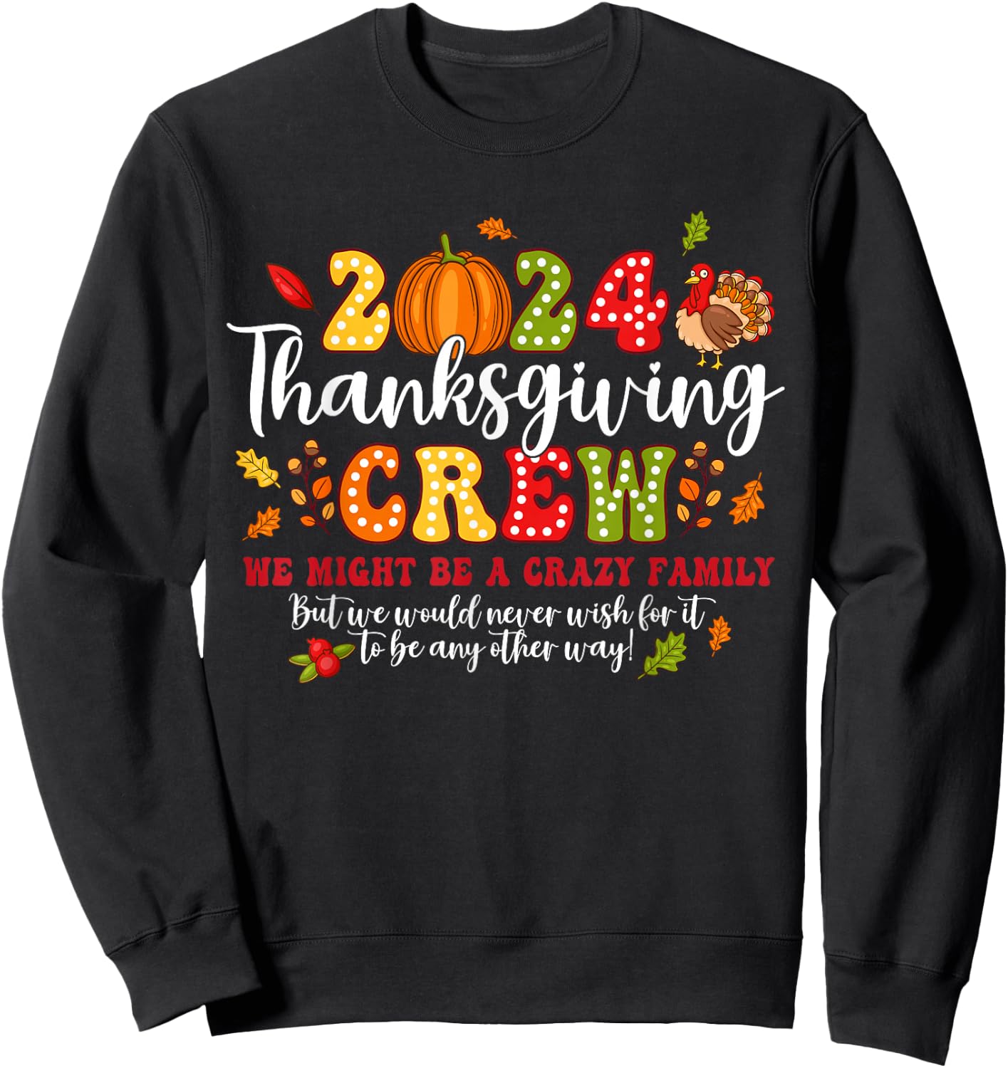 2024 Thanksgiving Crew Turkey Fall Family Matching Women Kid Sweatshirt - Sweatshirt | Black