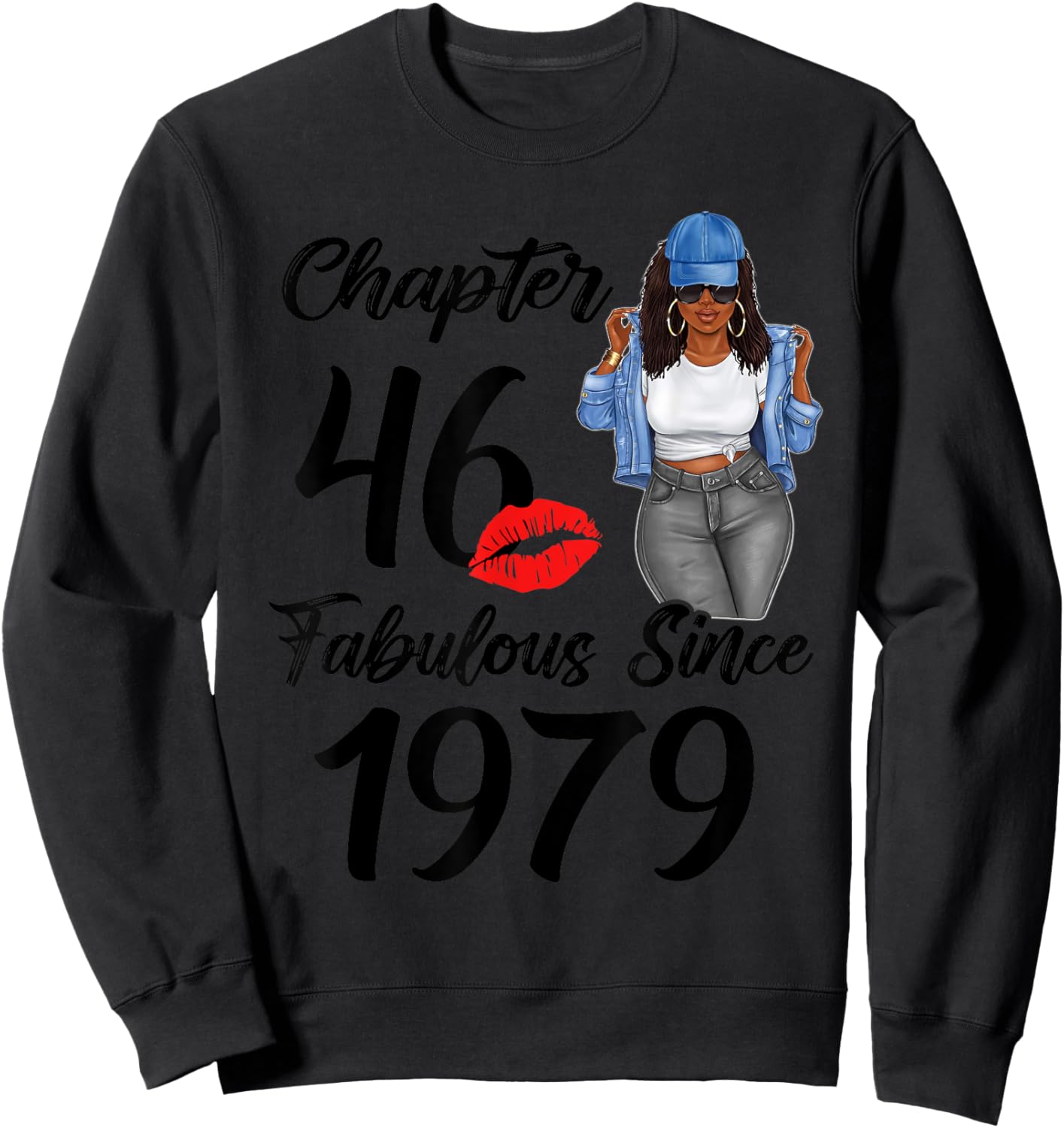 Chapter 46 And Fabulous Since 1979 Black Women Birthday 46th Sweatshirt - Sweatshirt | Black