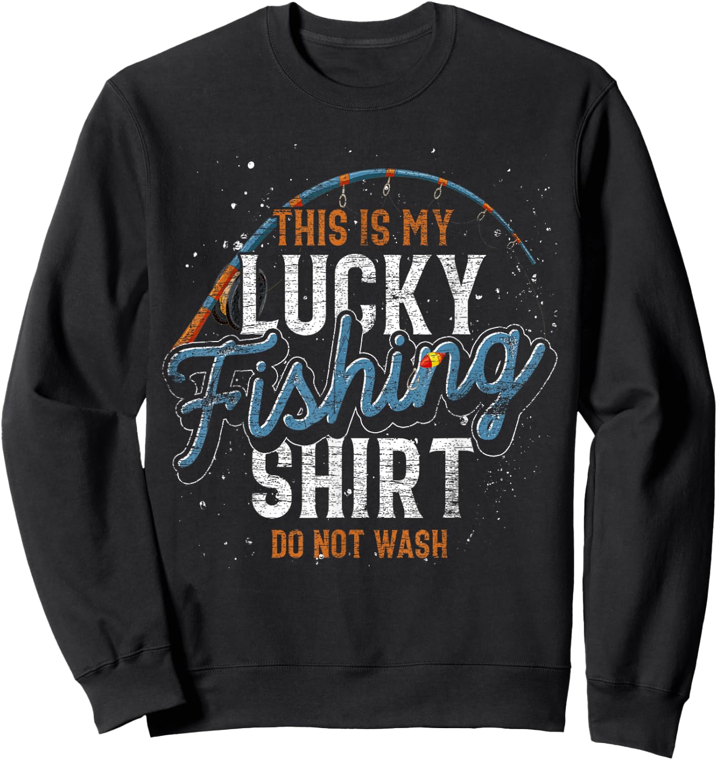 This Is My Lucky Fishing Shirt Fisherman Funny Fishing Sweatshirt - Sweatshirt | Black