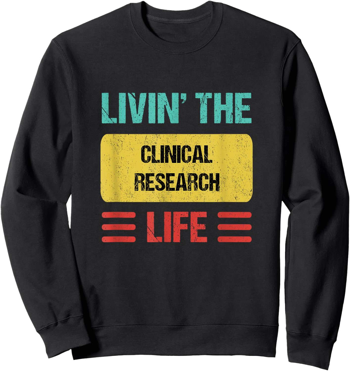Clinical Research Sweatshirt - Sweatshirt | Black