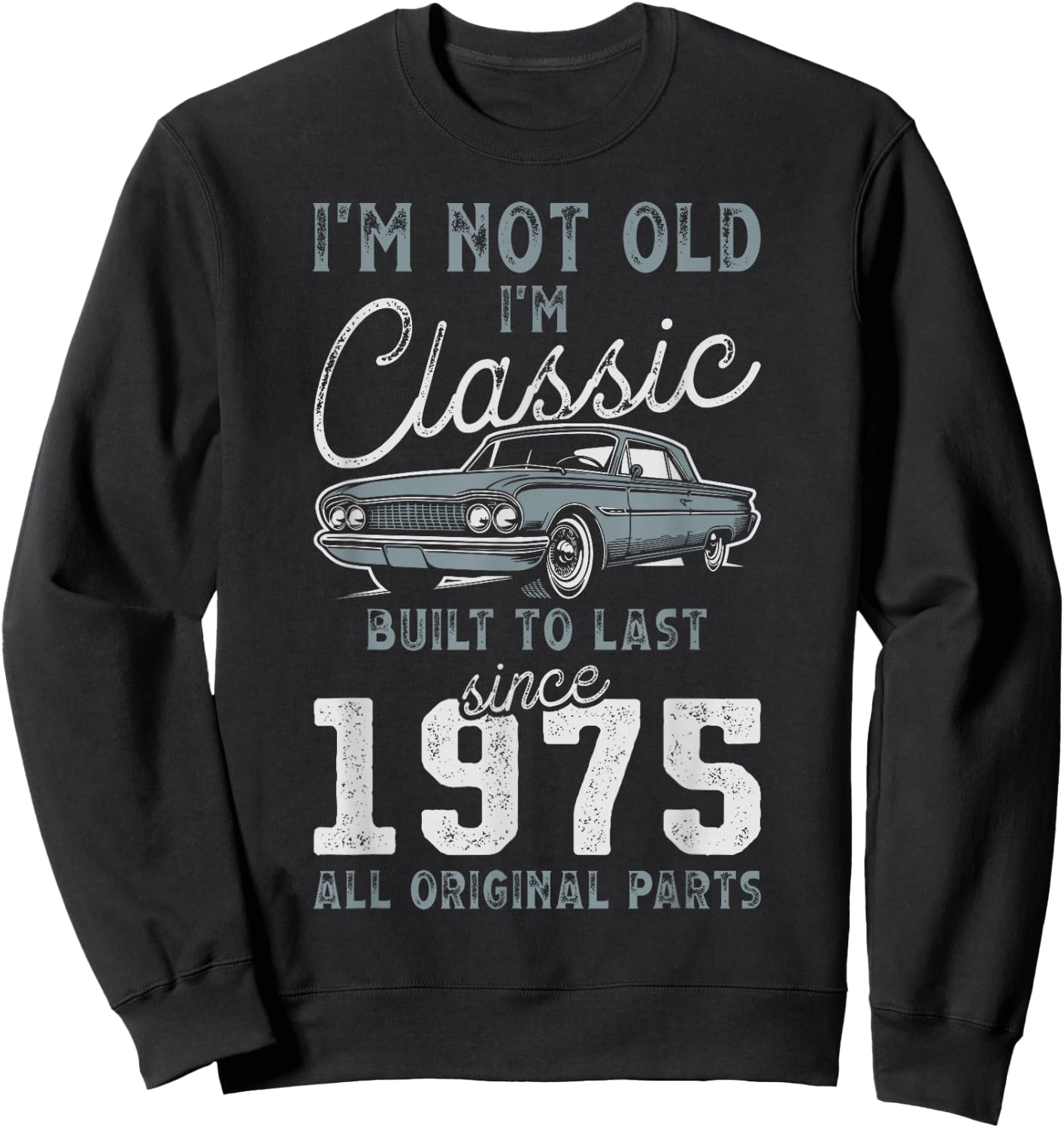 1975 Classic Car 51st Birthday Sweatshirt - Sweatshirt | Black