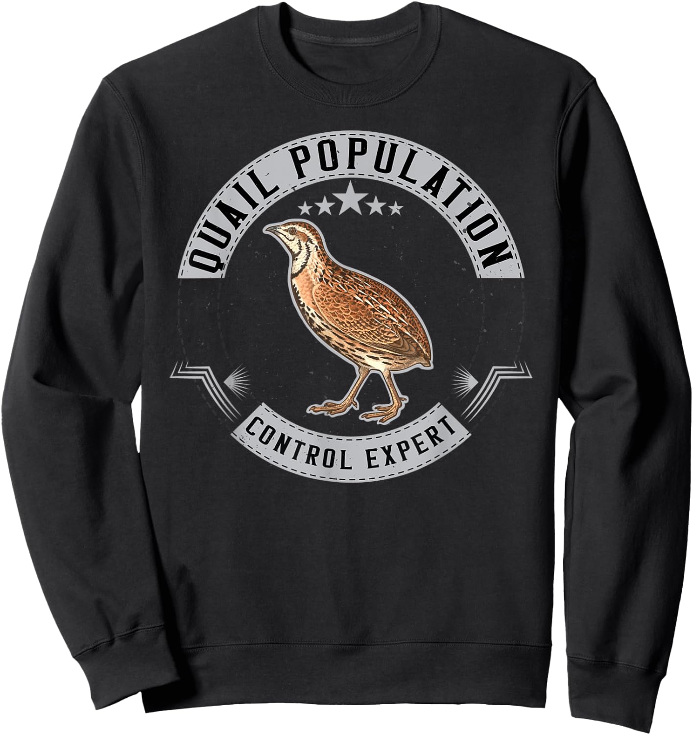 Quail Population Control Expert Funny Quails Hunting Hunter Sweatshirt - Sweatshirt | Black