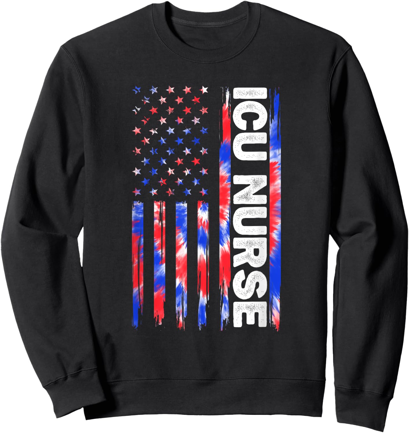 ICU Nurse Tie Dye American Flag 4th Of July USA ICU Nursing Men Sweatshirt - Sweatshirt | Black