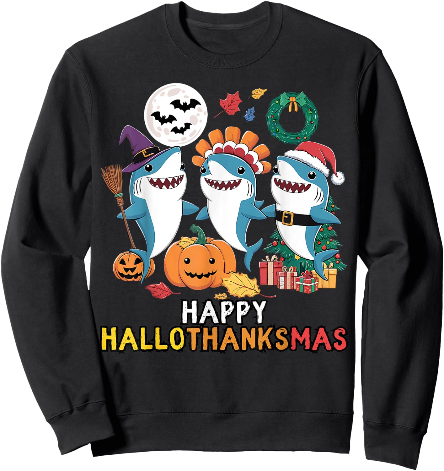 Happy Hallothanksmas Christmas Halloween, Shark Thanksgiving Sweatshirt - Sweatshirt | Black