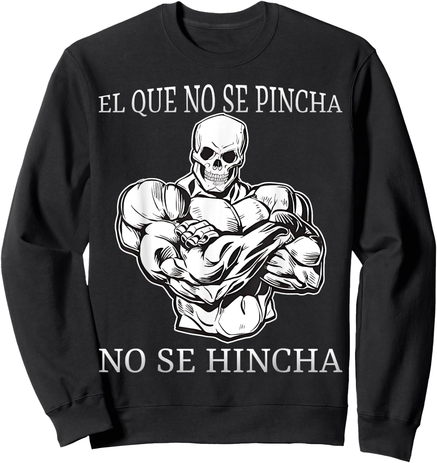 El que no se pincha no se hincha calacas chidas gym Sweatshirt - Sweatshirt | Black