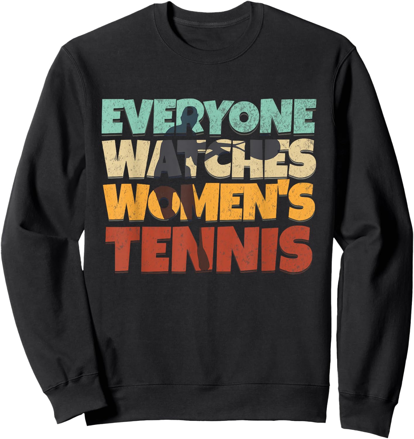 Everyone Watches Women's Tennis Sport Sweatshirt - Sweatshirt | Black