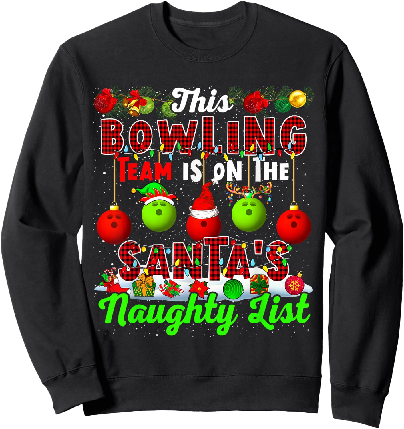 This Bowling Team Is On The Santa's Naughty List Xmas Player Sweatshirt - Sweatshirt | Black